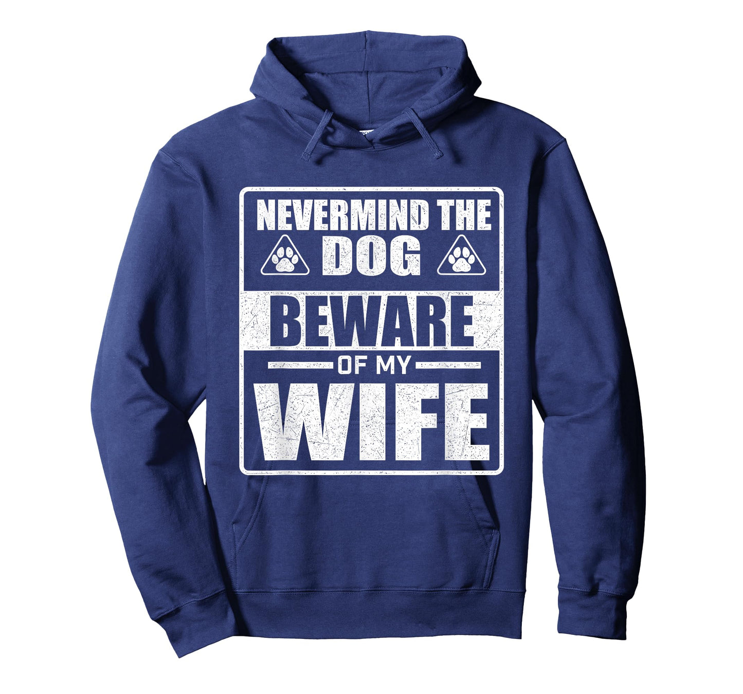 Nevermind The Dog Beware Of My Wife - Dog Lover Dog Dad T-Shirt