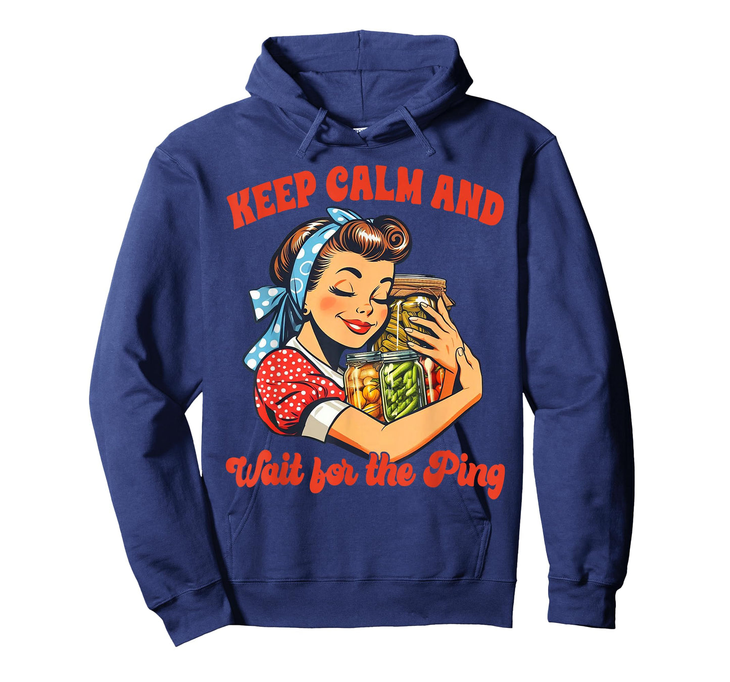 Canning Lover Canning Season Keep Calm & Wait For The Ping T-Shirt