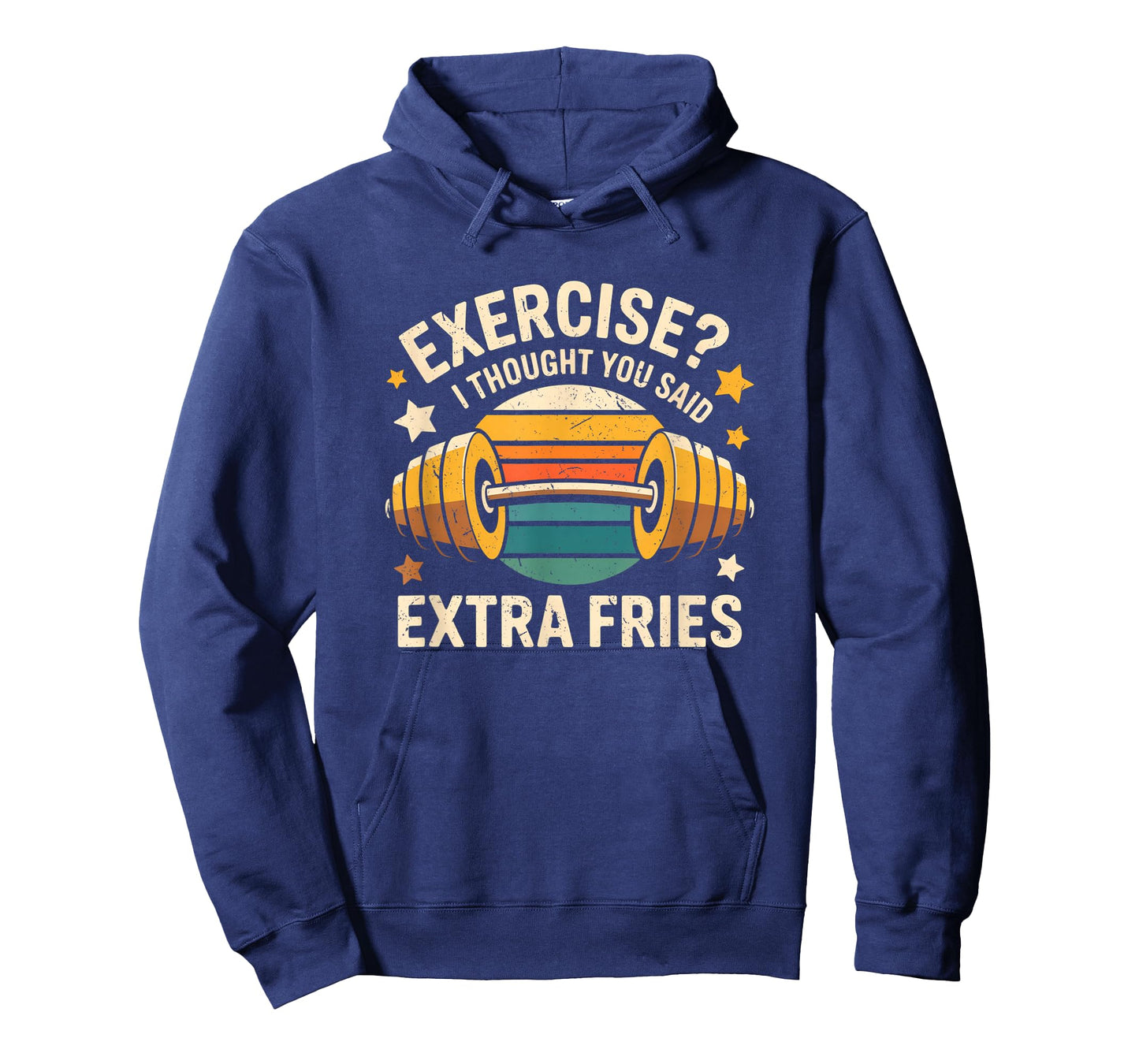 Exercise I Thought You Said Extra Fries Funny Gym Workout T-Shirt