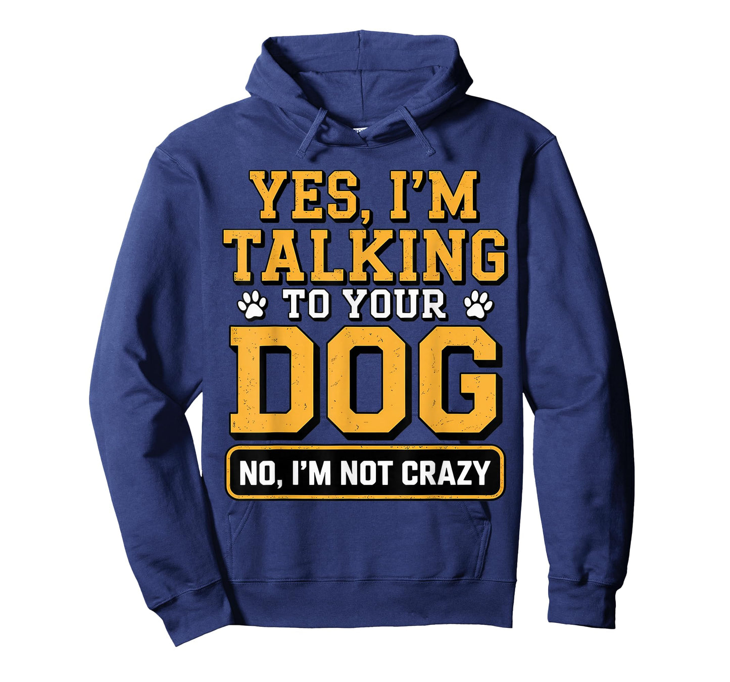 I'm Talking to Your Dog Owners Dog Trainer Pet Sitting T-Shirt