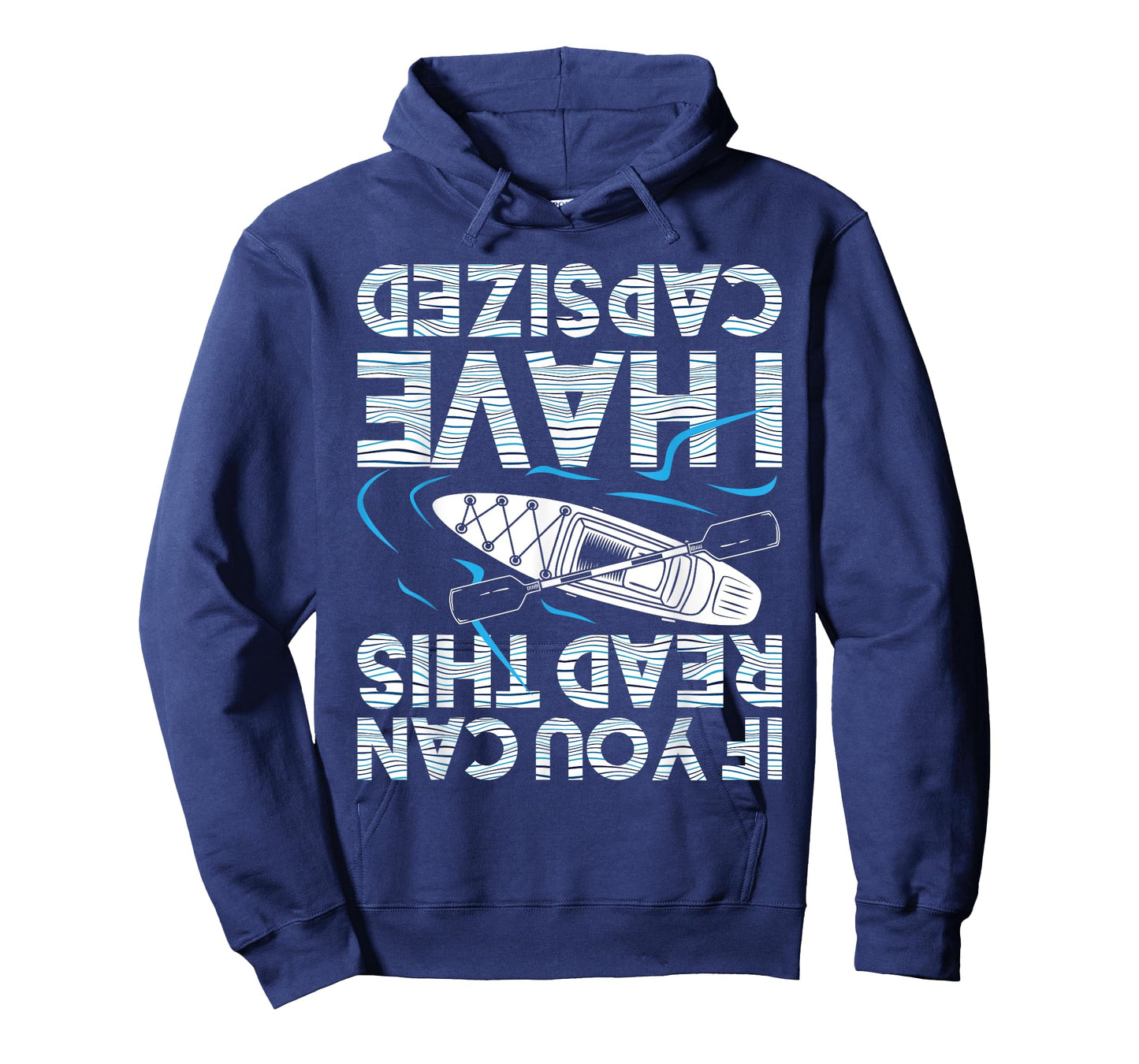 If You Can Read This I Have Capsized - Funny Kayak Kayaking T-Shirt Small