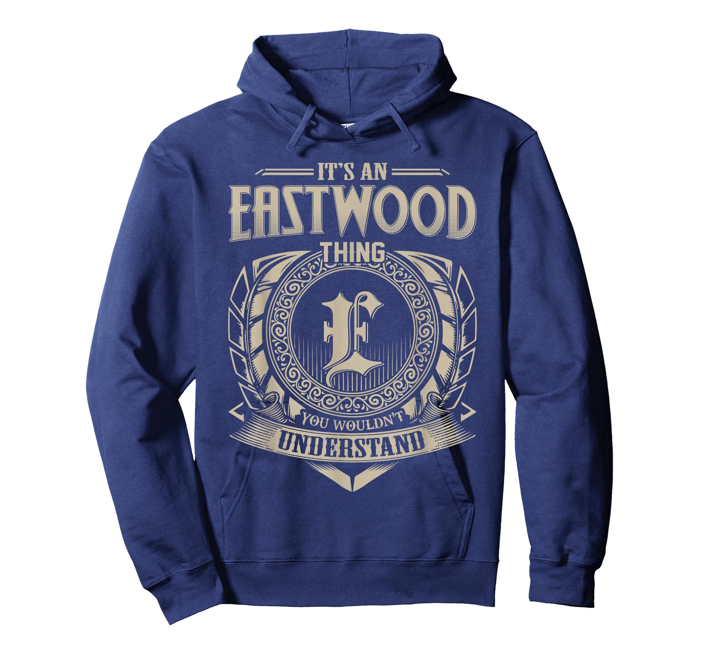 It's An EASTWOOD Thing You Wouldn't Understand Name Vintage T-Shirt