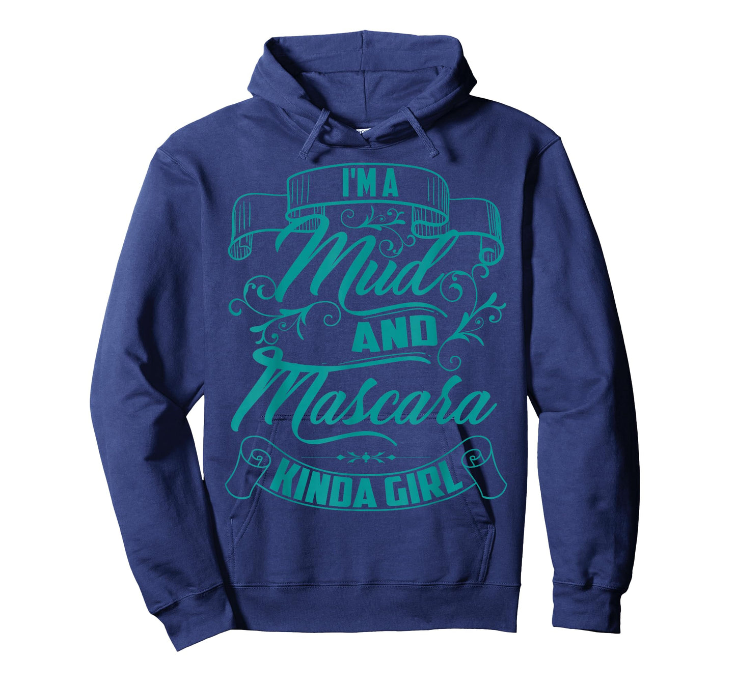 Cool Trendy I'm A Mud And Mascara Kinda Girl MTB Gift T-Shirt