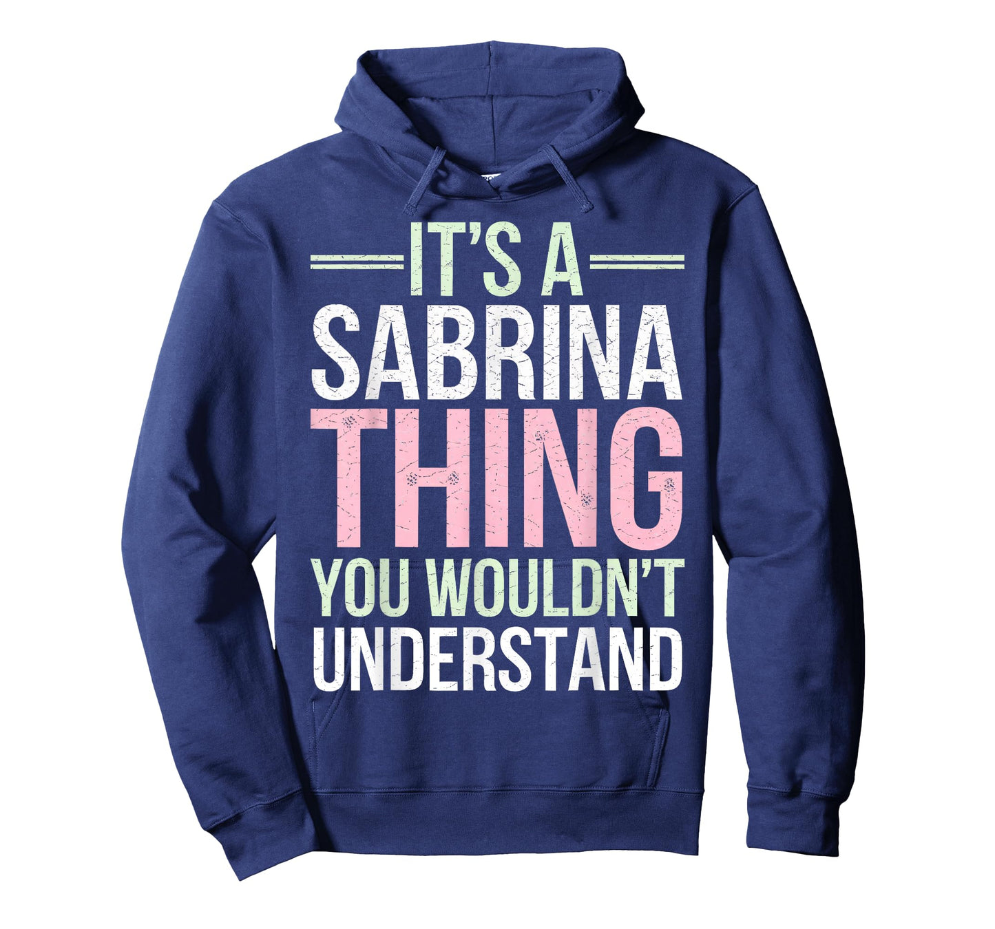 It’s a Sabrina Thing – You Wouldn’t Understand Vintage Style T-Shirt