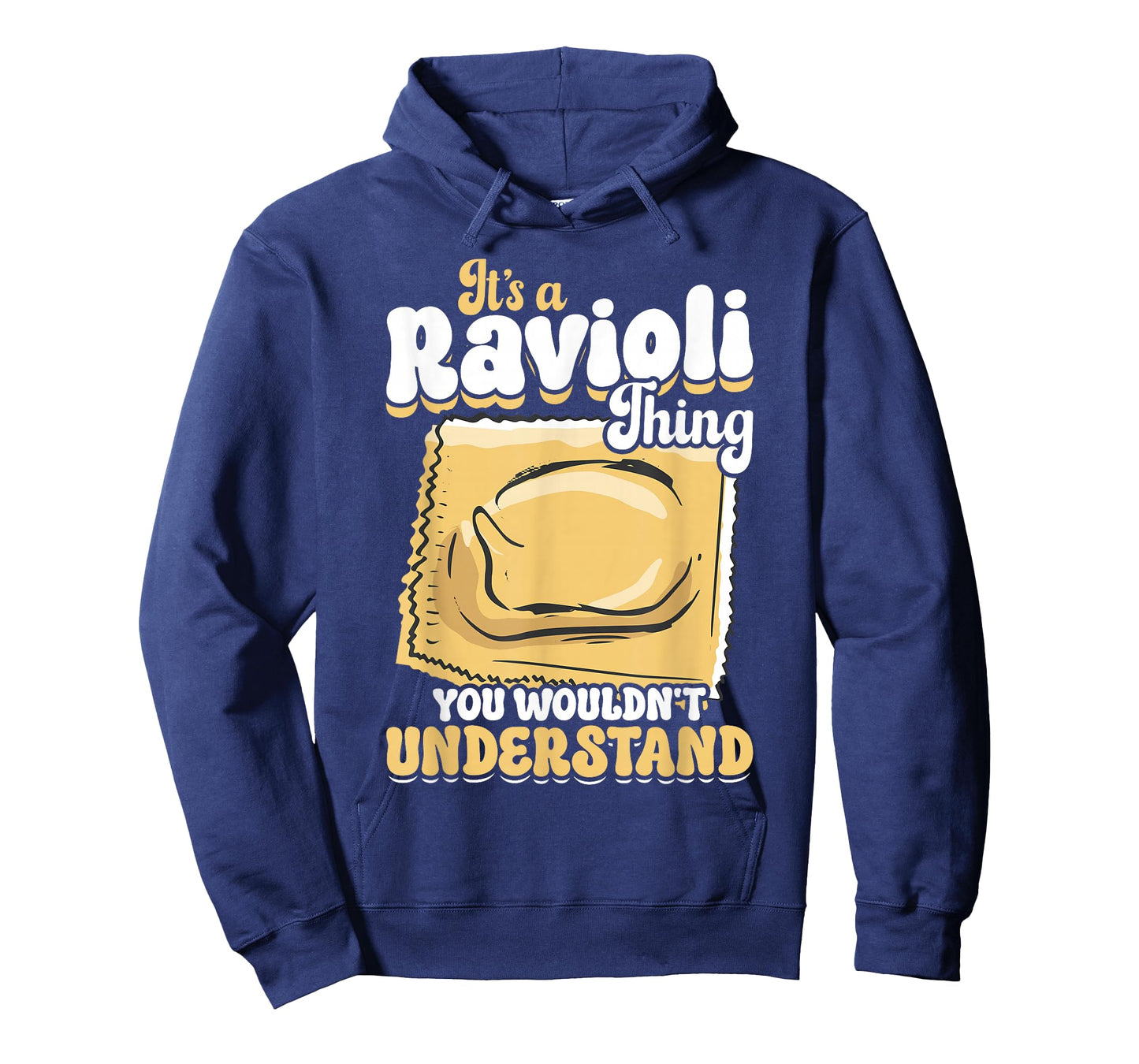 It's A Ravioli Thing You Wouldn't Understand Pasta Ravioli T-Shirt