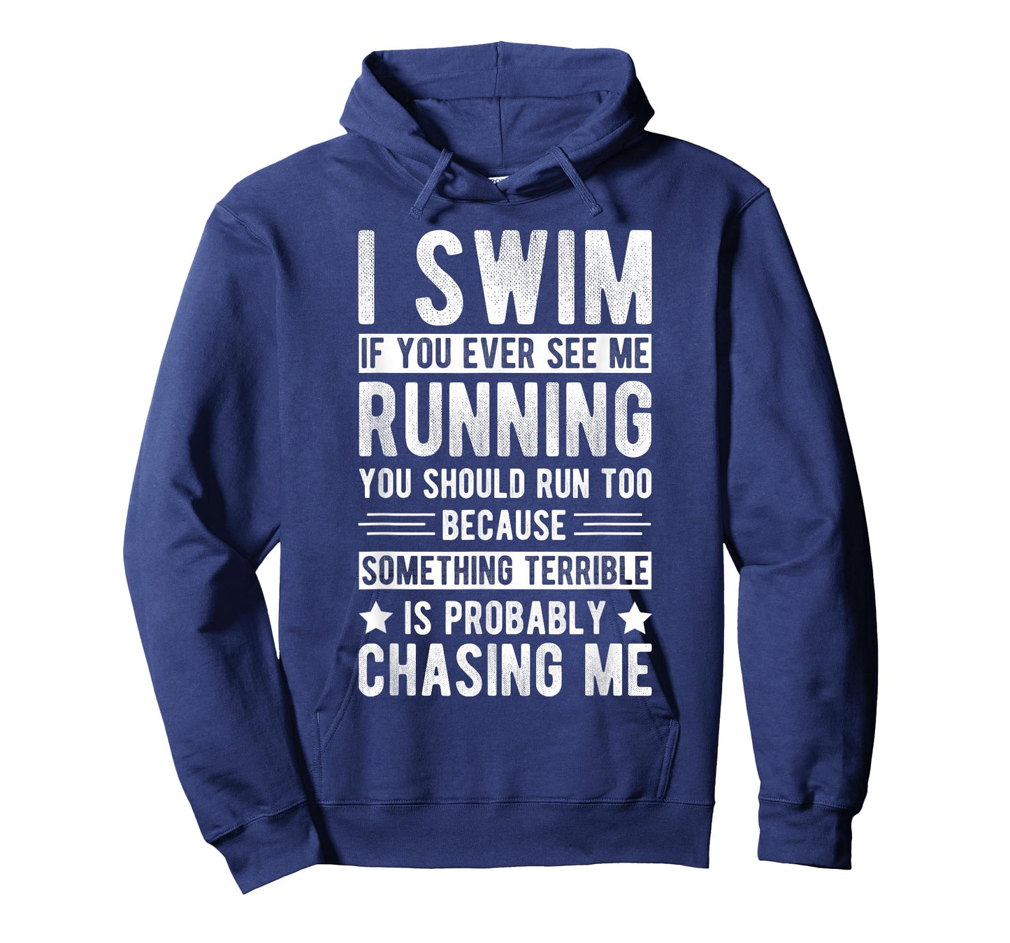 I SWIM IF YOU EVER SEE ME RUNNING YOU SHOULD RUN TOO Sport T-Shirt