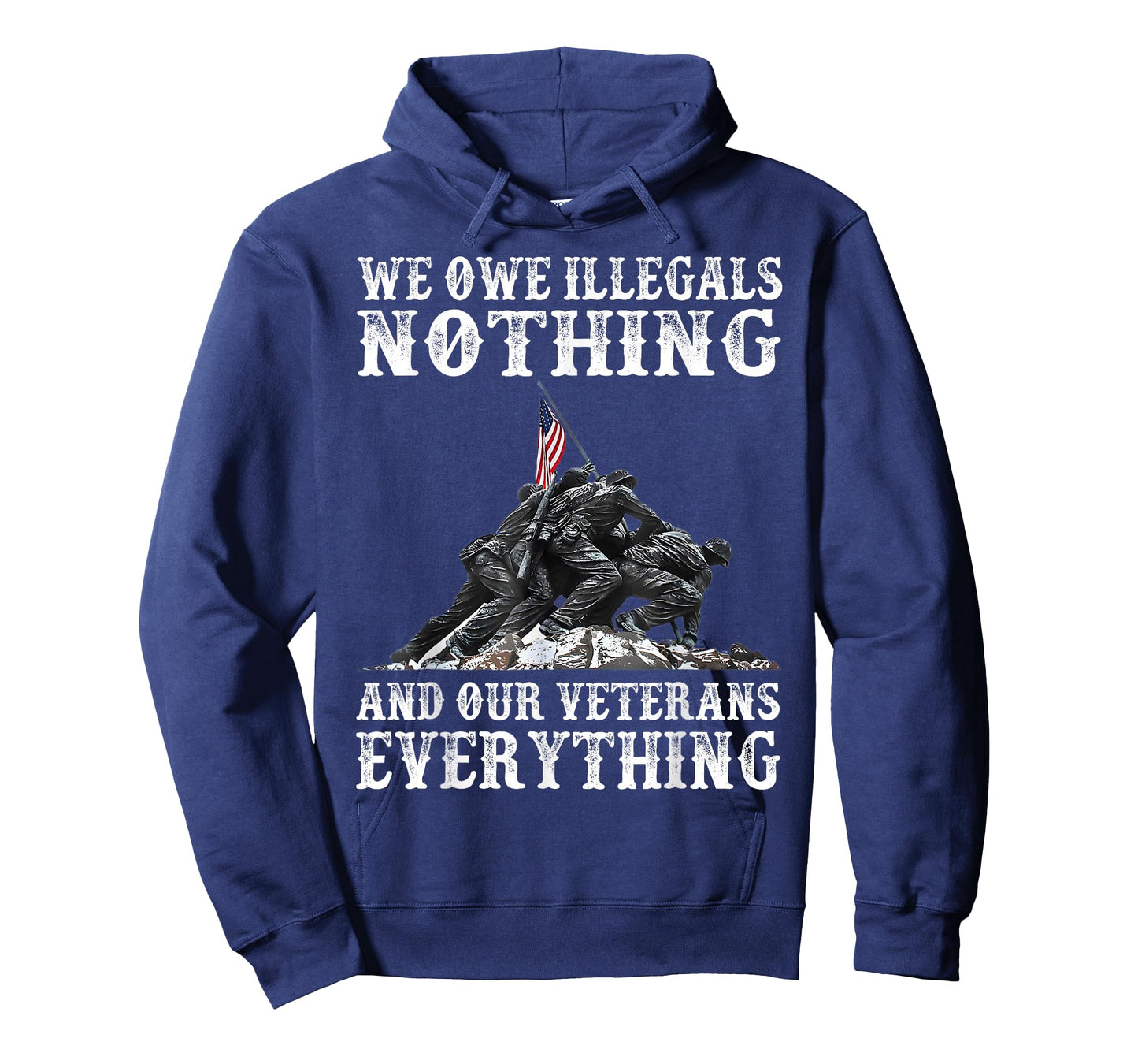 We Owe Illegals Nothing And Our Veterans Everything T-Shirt