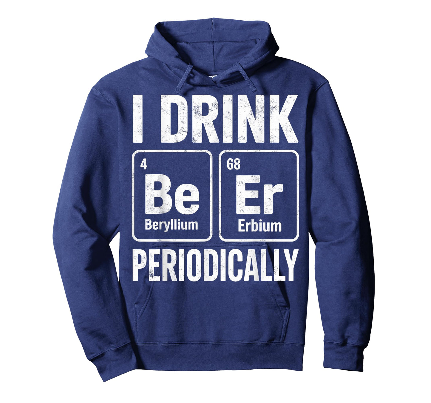 I Drink Periodically Beer Funny Chemist Drinking Party Joke T-Shirt