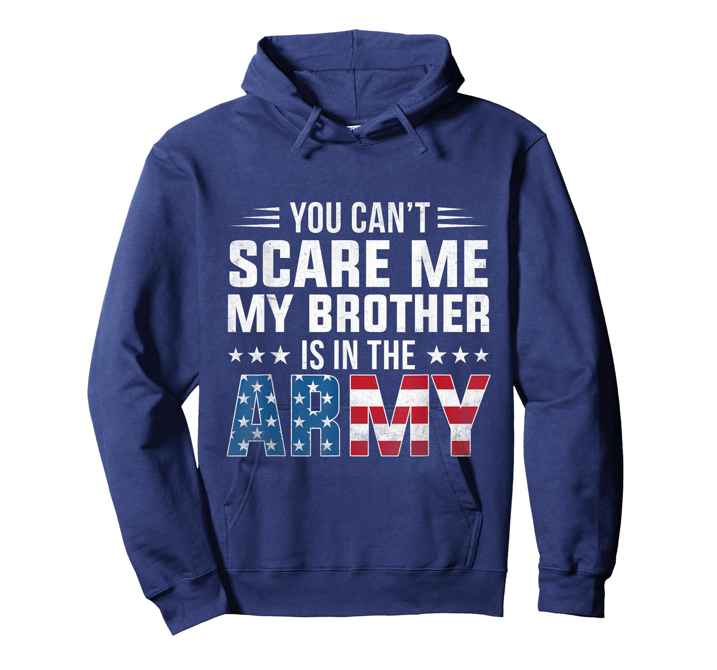 Can't Scare Me My Brother Is In The Army Proud Sister T-Shirt