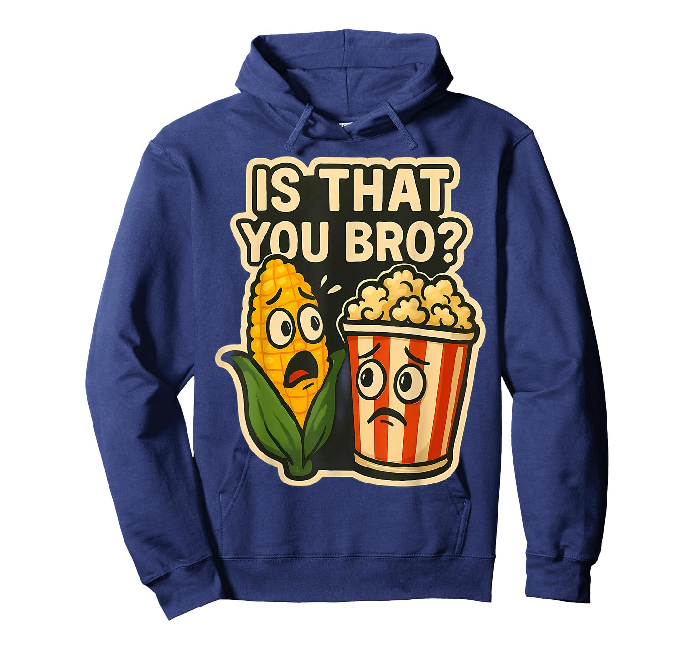 is That You Bro? Corn and Popcorn Funny Corncob Joke Movie T-Shirt