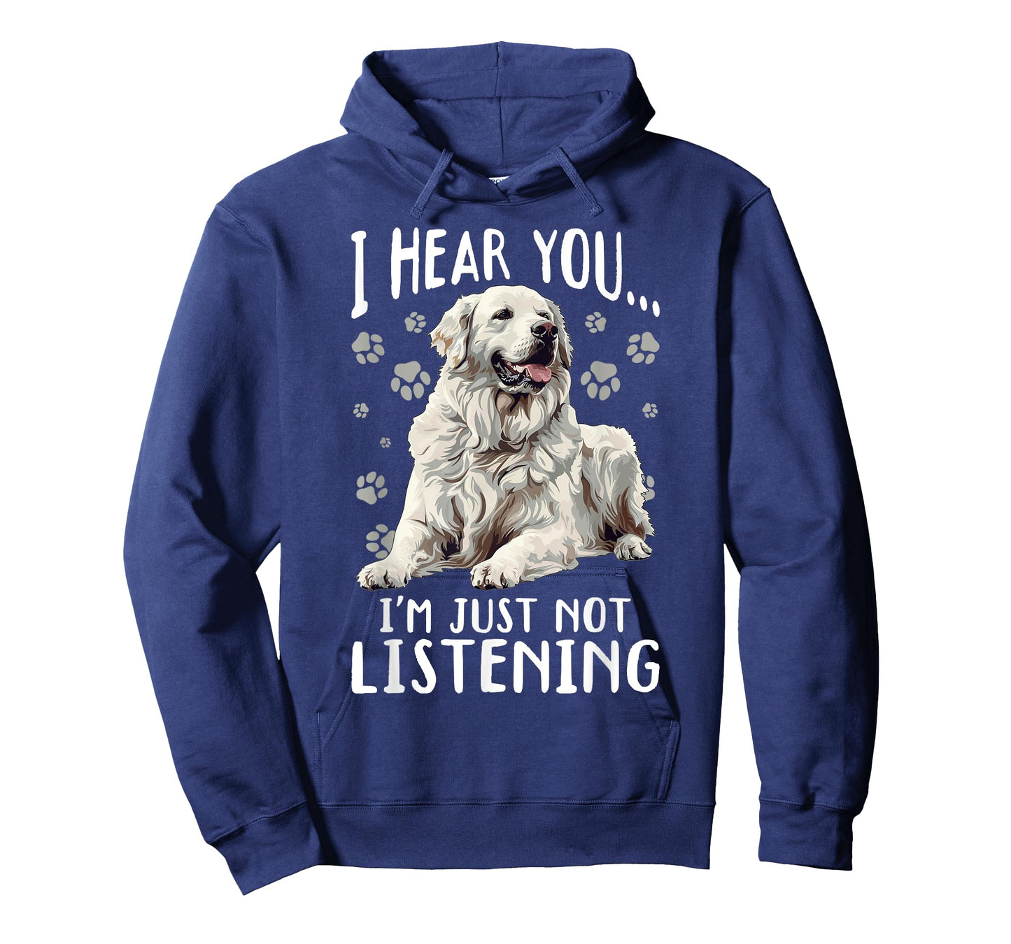 Great Pyrenees Dog Breed I Hear You… I´m just not Listening T-Shirt
