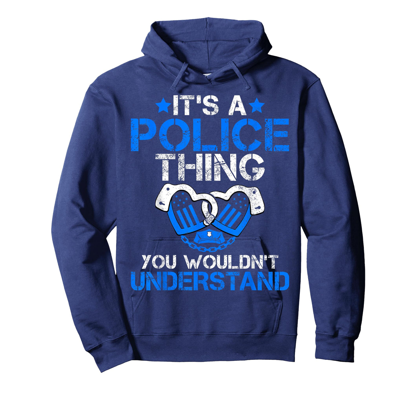 Its a Police Thing you wouldnt understand Police T-Shirt