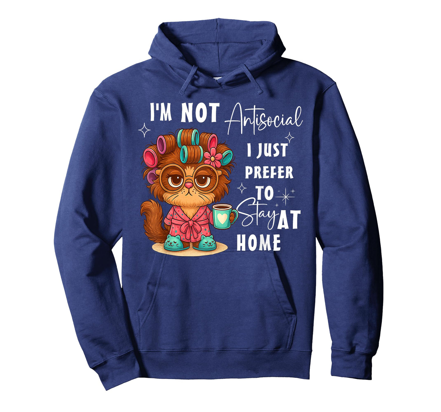 I'm Not Antisocial I Just Prefer to Stay at Home T-Shirt
