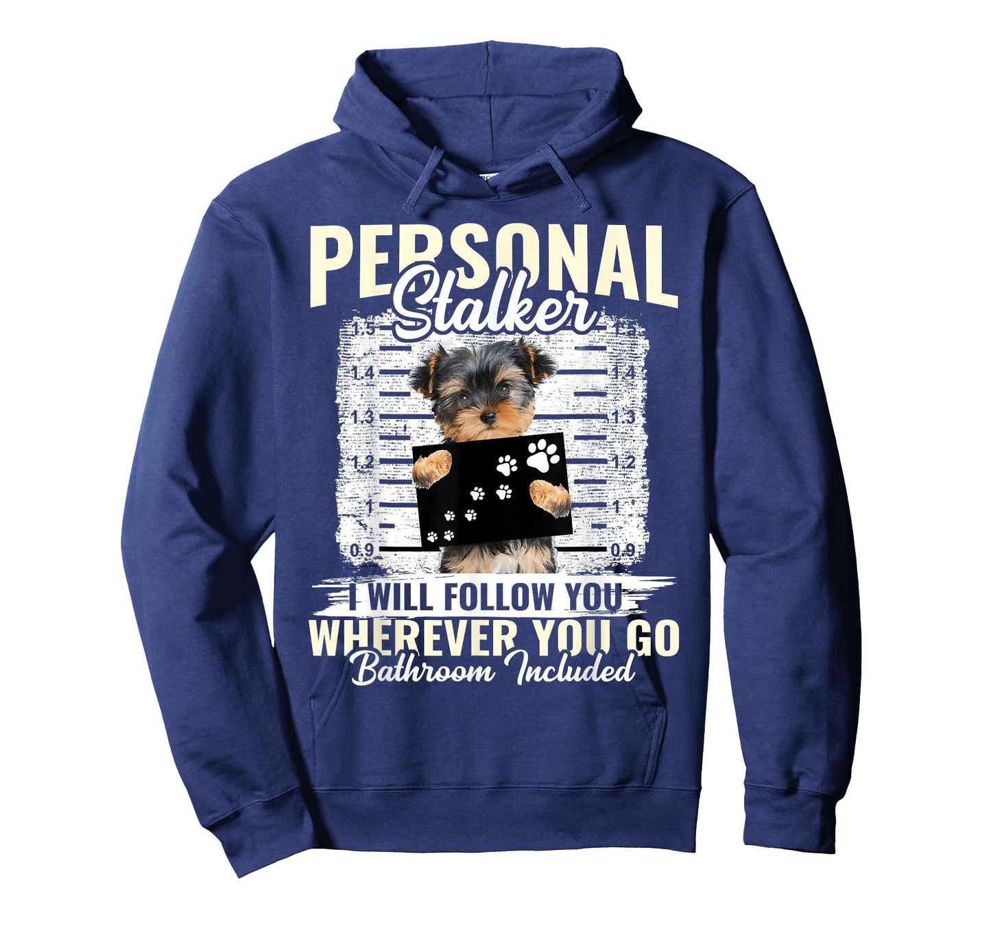 Personal Stalker Morkie Dog I'll Follow You Wherever You Go Men Women Kids T-Shirt
