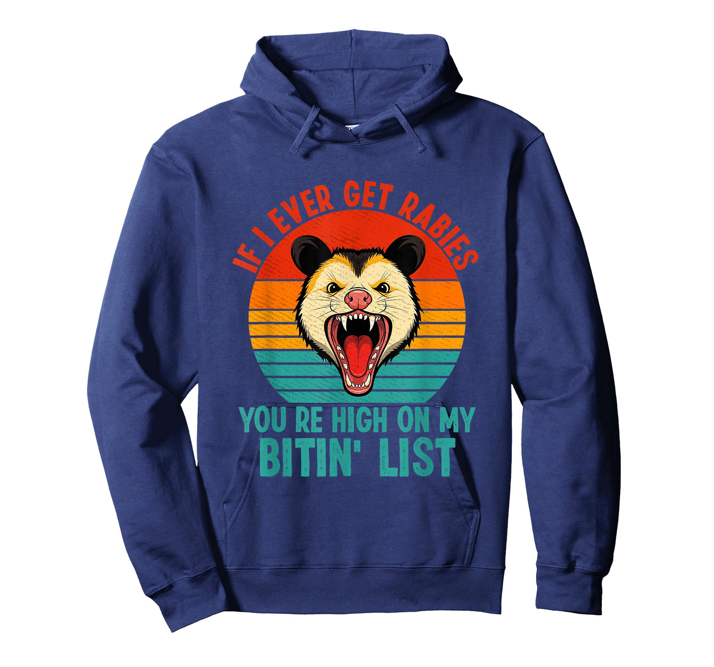 If I Ever Get Rabies You're High On My Bitin' List Raccoon T-Shirt