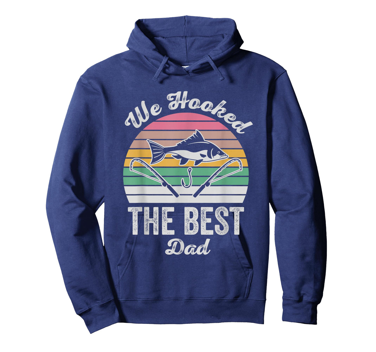 We Hooked The Best Dad Fishing Fun T-Shirt