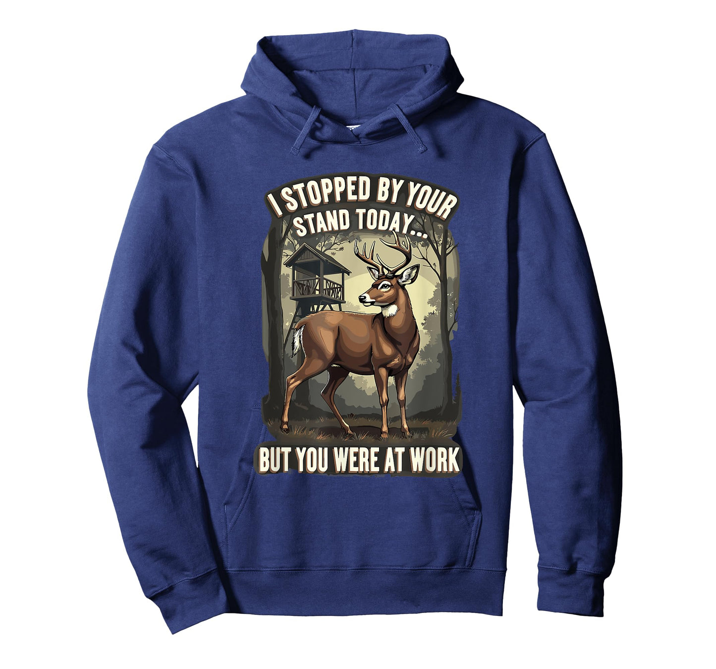 I Stopped By Your Stand Today But You Were At Work Hunting T-Shirt