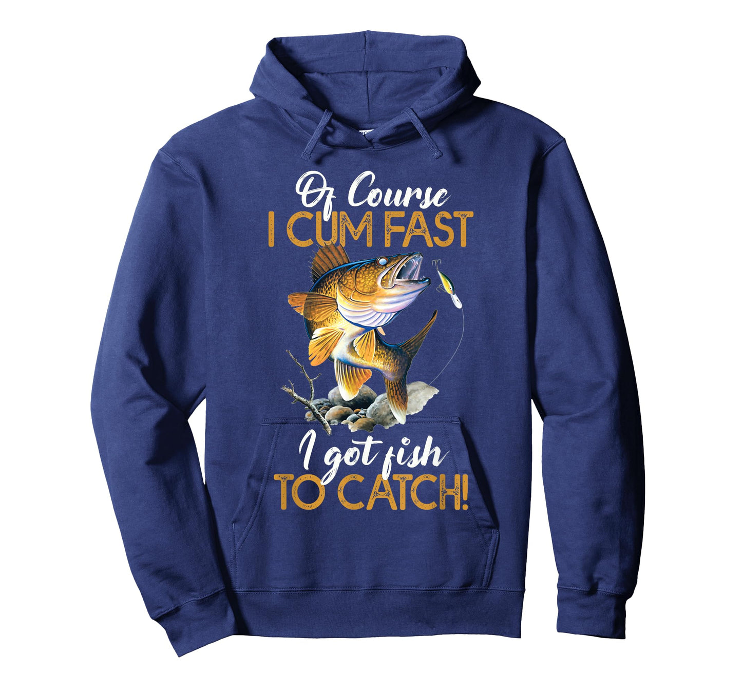 Funny Of Course I Cum Fast I Got Fish to Catch Shirt T-Shirt
