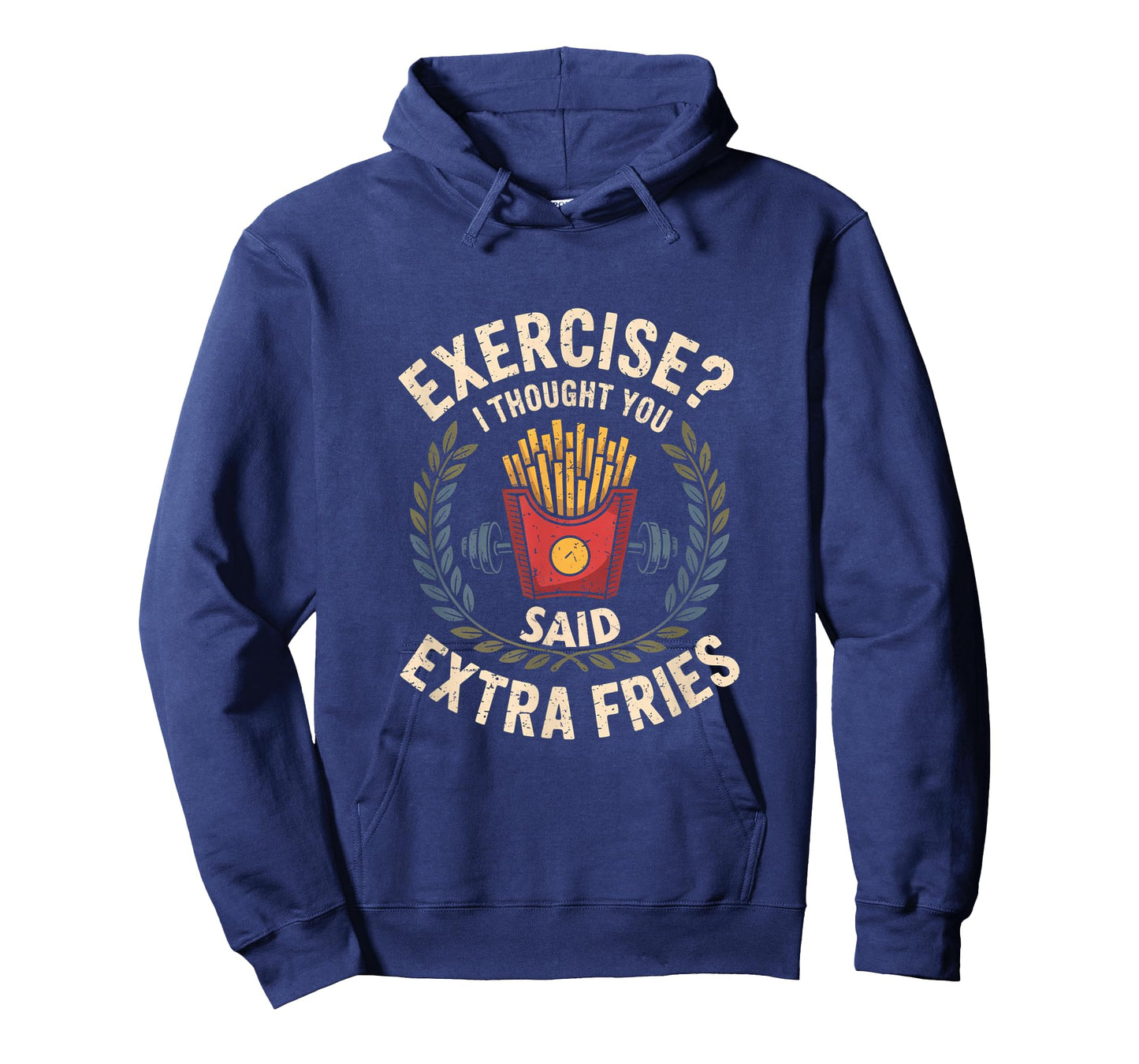 Exercise I Thought You Said Extra Fries Funny Gym Workout T-Shirt