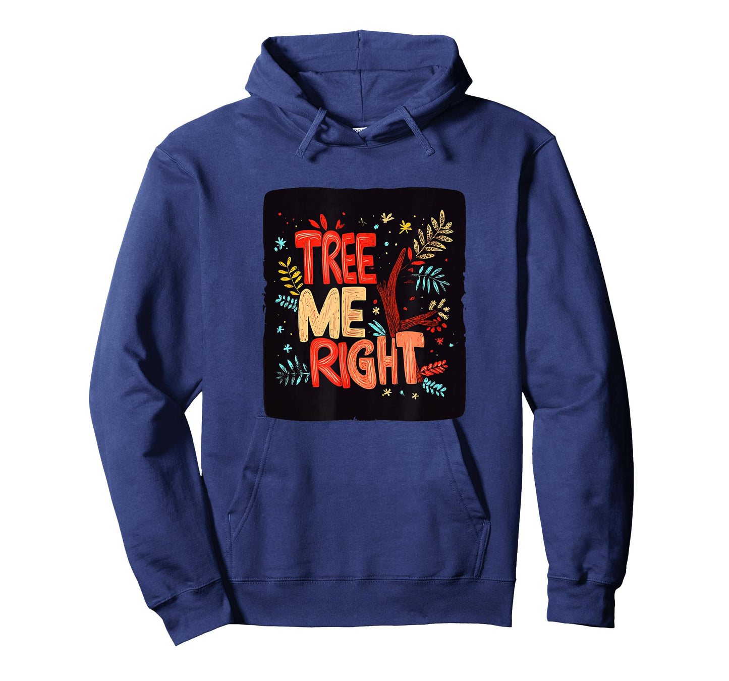 Colorful Tree me Right Motto T-Shirt