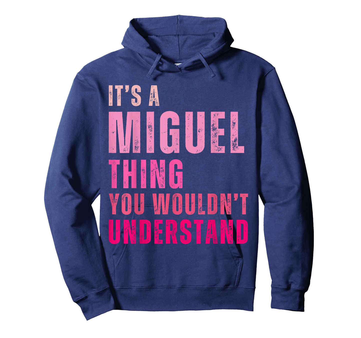 It's A Miguel Thing You Wouldn't Understand Women Men Kids T-Shirt