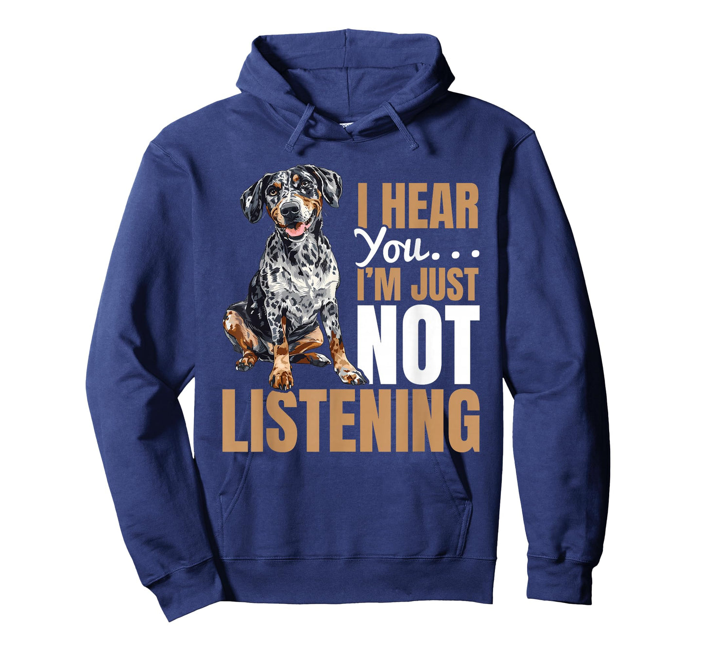 Catahoula Leopard Dog Dog Breed I hear you… I´m just not T-Shirt