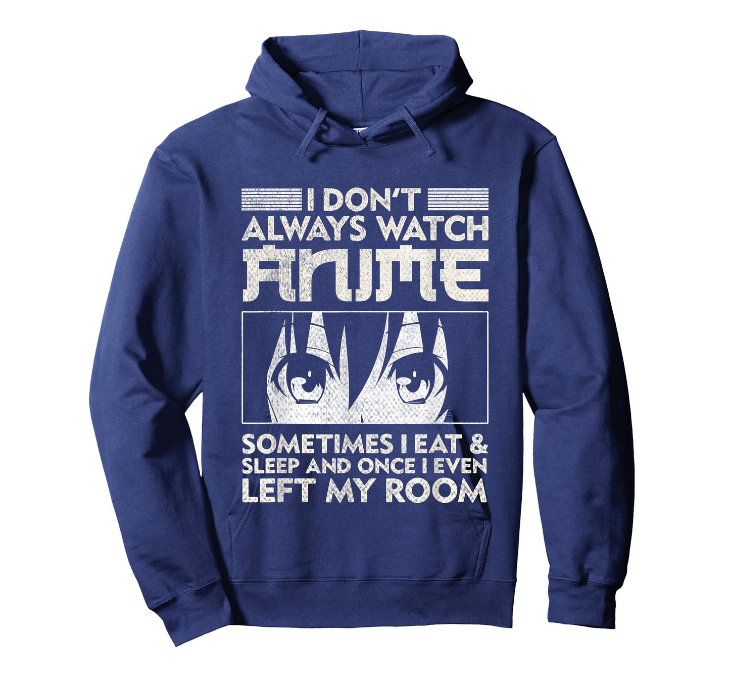 I Don't Always Watch Anime Merch Teens Boys Men Women Girls T-Shirt