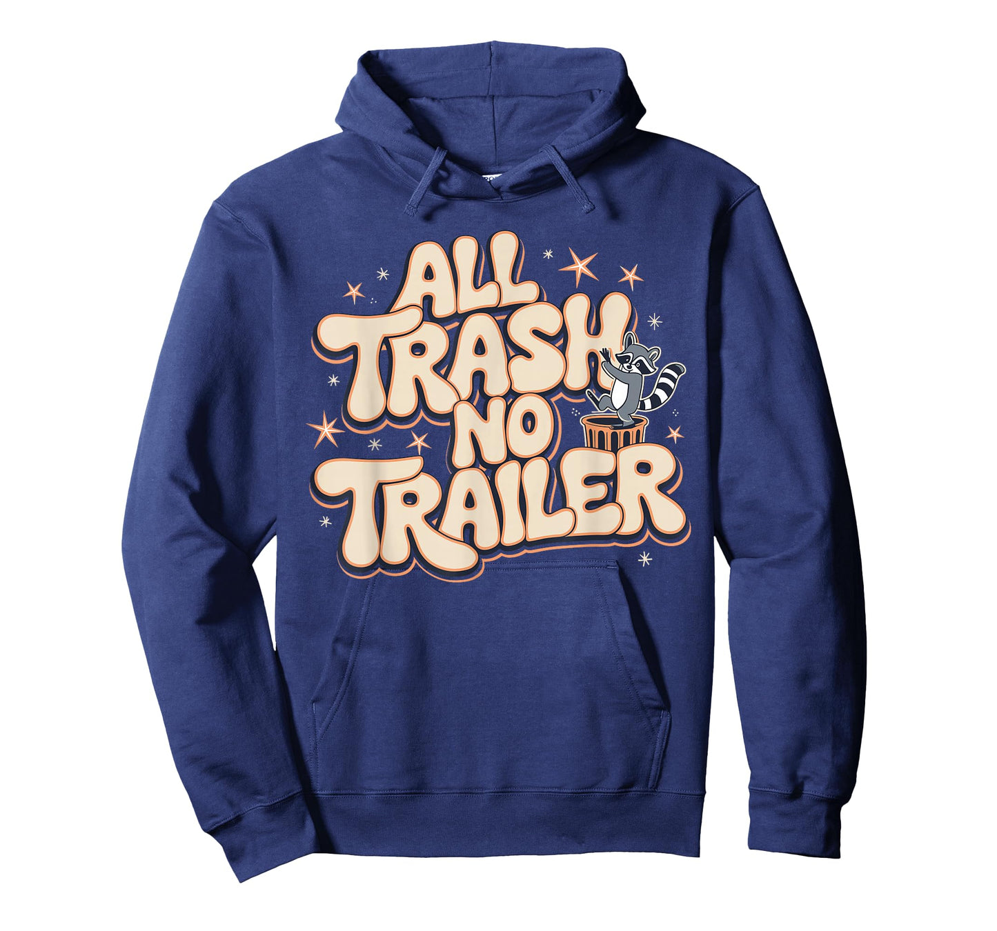 All Trash No Trailer T-Shirt