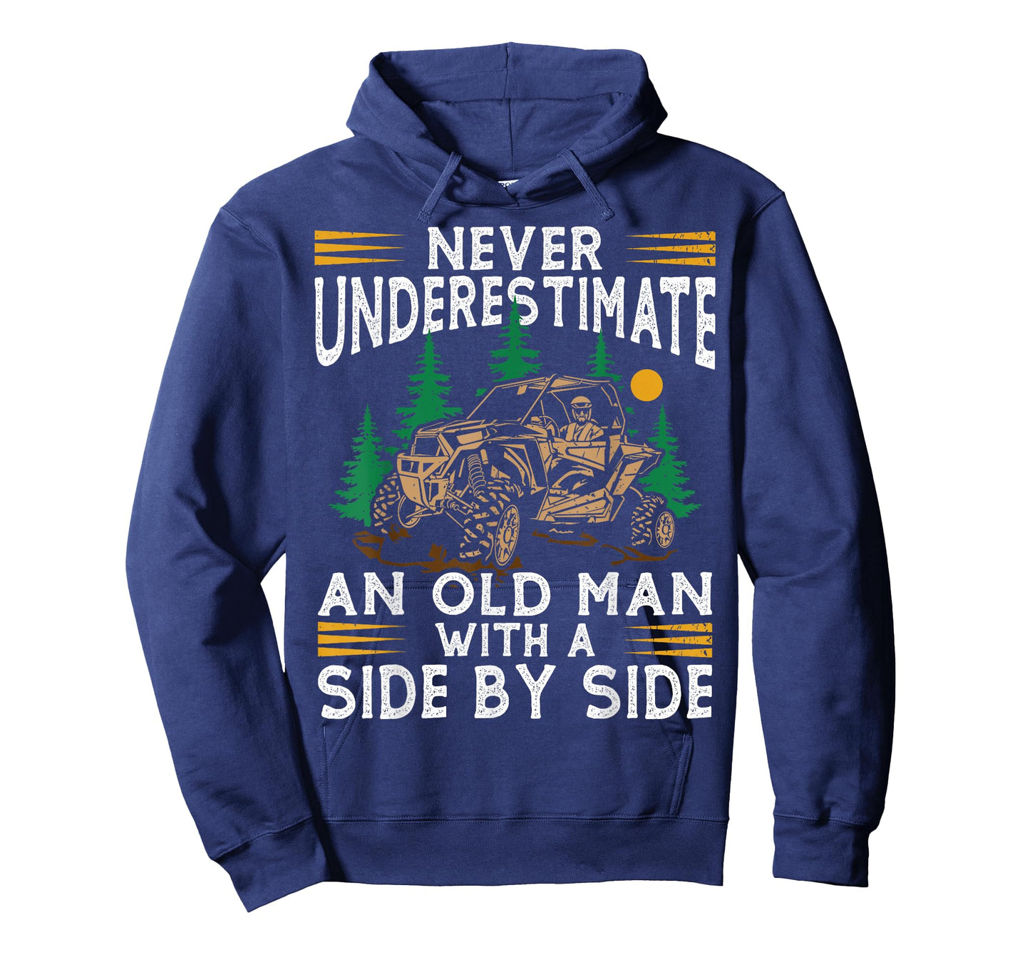 Never Underestimate An Old Man With A Side By Side UTV T-Shirt
