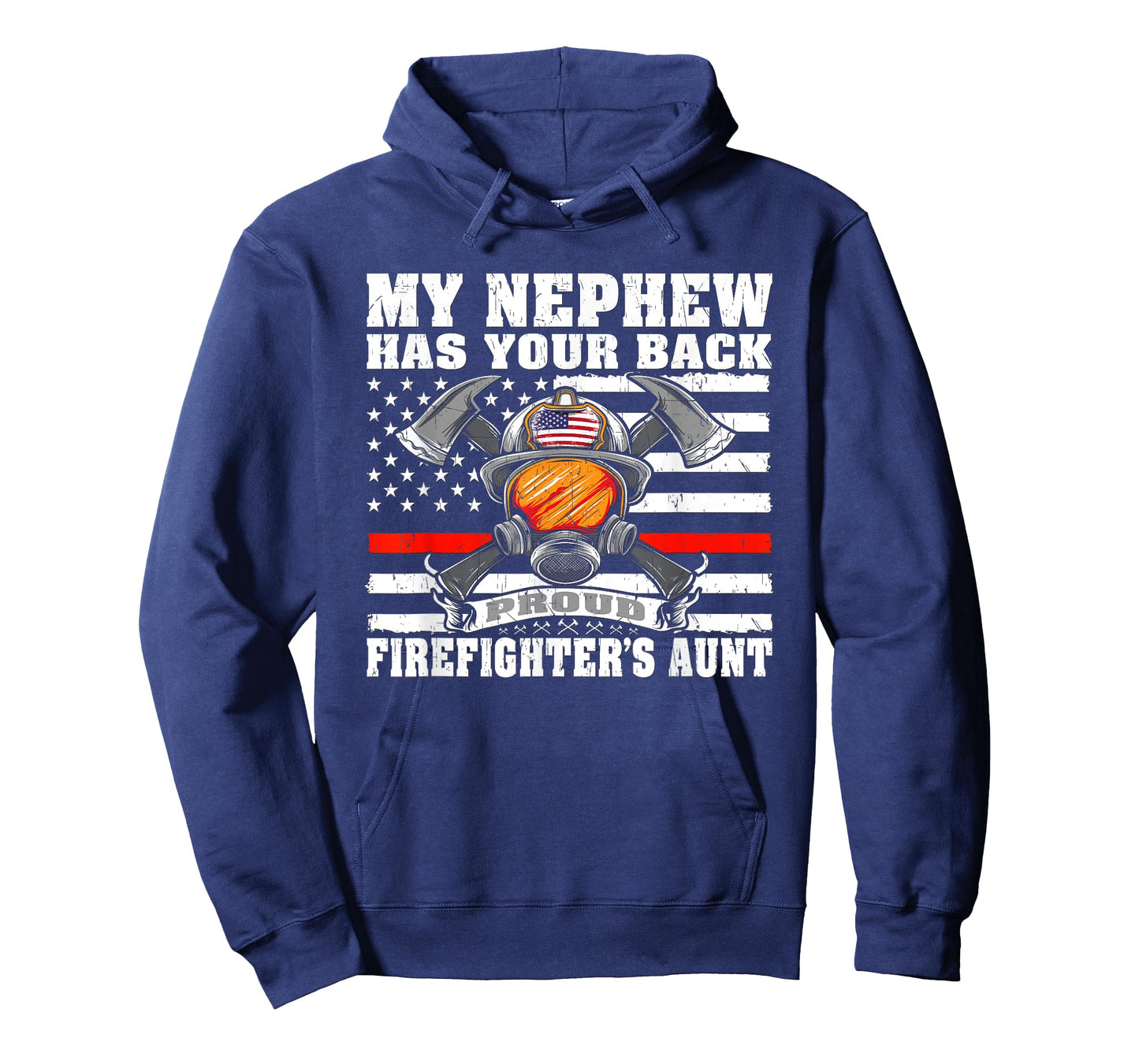 My Nephew Has Your Back Proud Firefighter's Aunt Auntie Gift T-Shirt