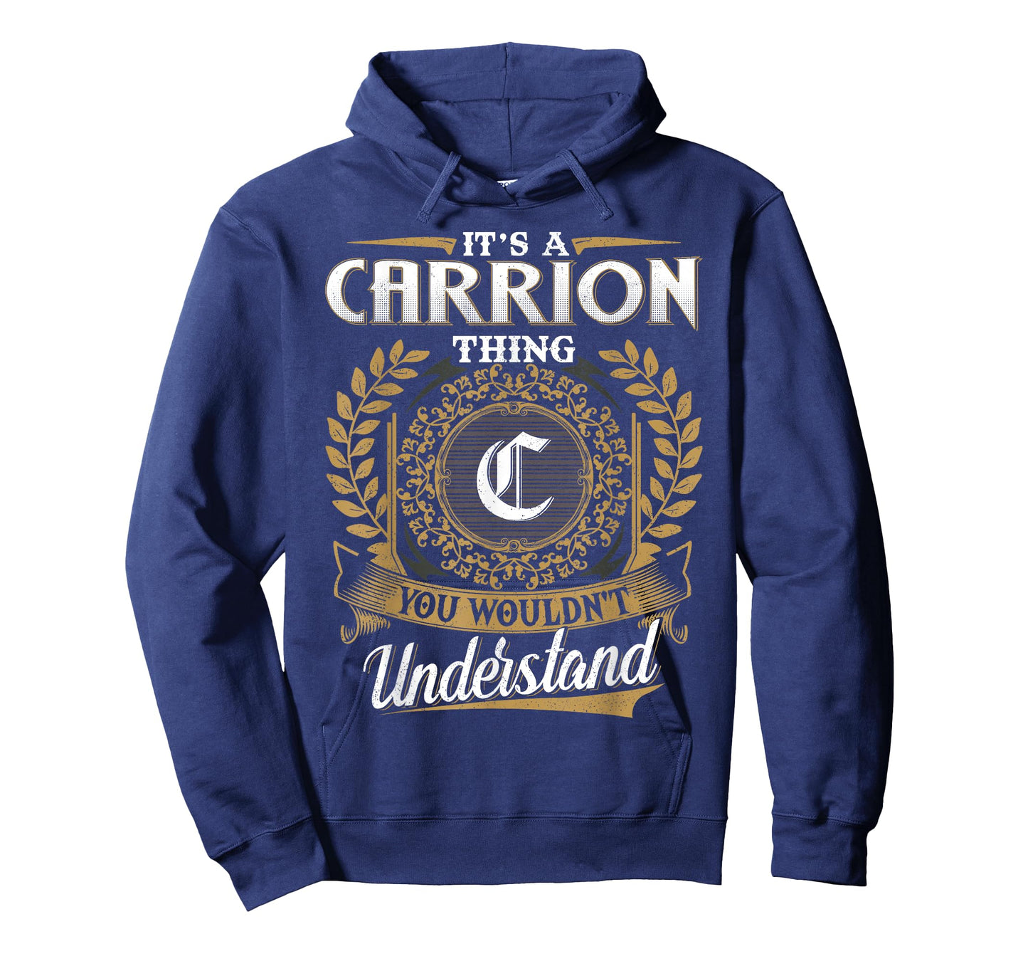 It's A CARRION Thing You Wouldn't Understand Name Classic T-Shirt