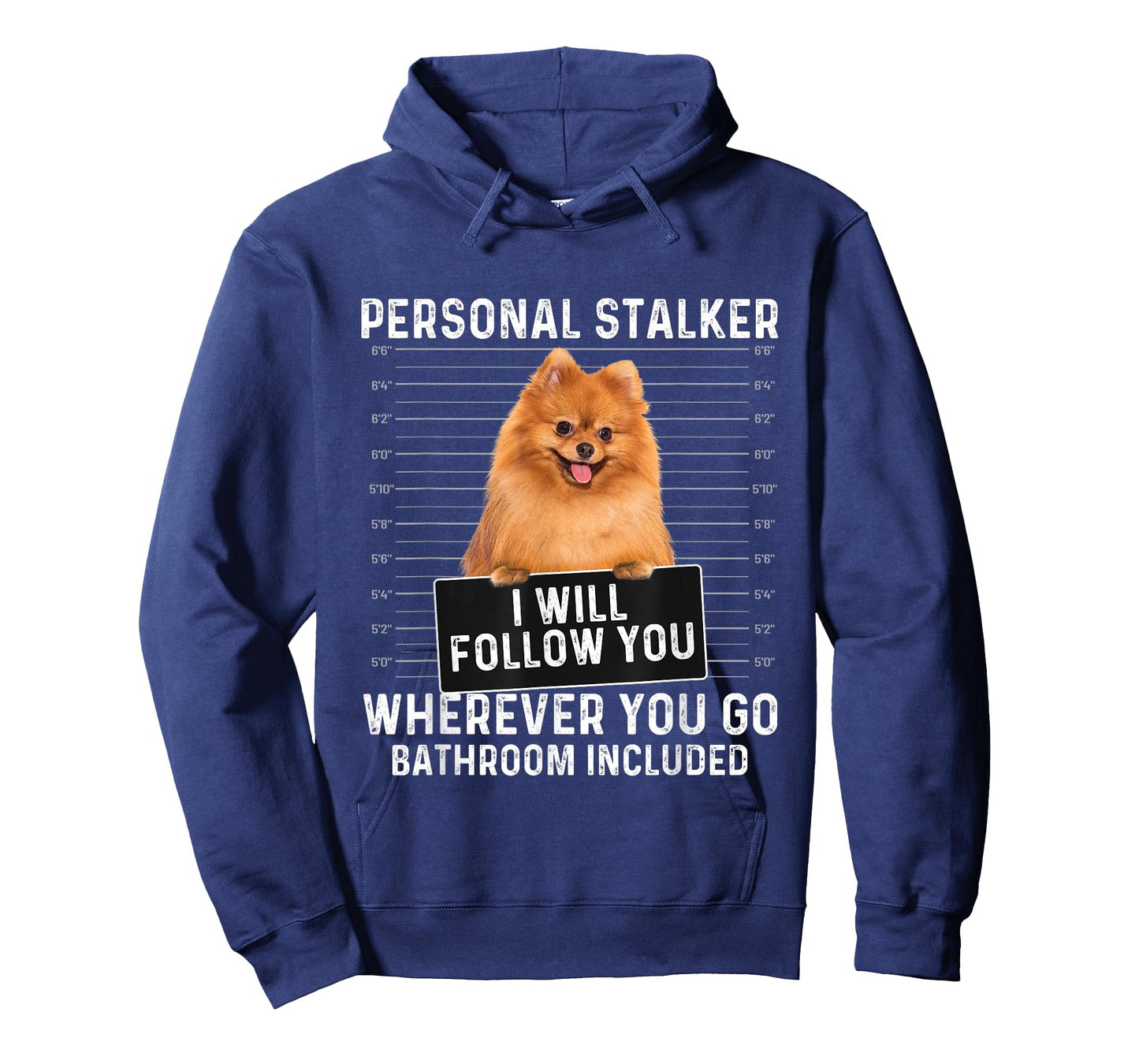 I Will Follow You Wherever You Go - Pomeranian Dog Lover T-Shirt for Men Women Girls Kids