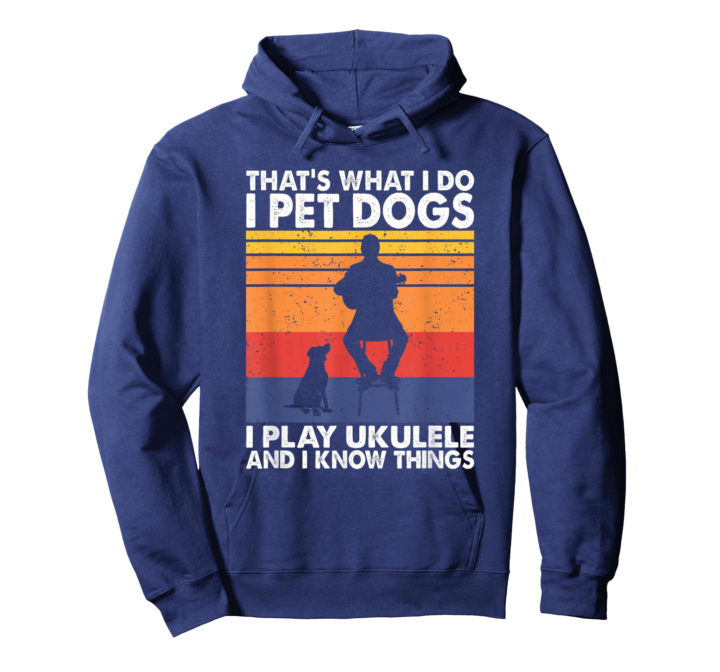 That What I Do I Pet Dogs I play Ukulele & I Know Things T-Shirt