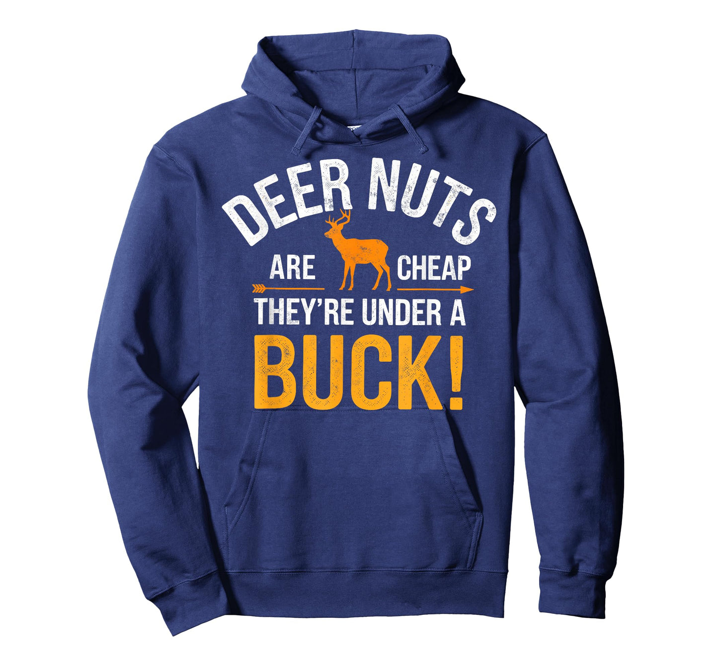Deer Nuts are Cheap there're Under a Buck Deer Hunting Joke T-Shirt