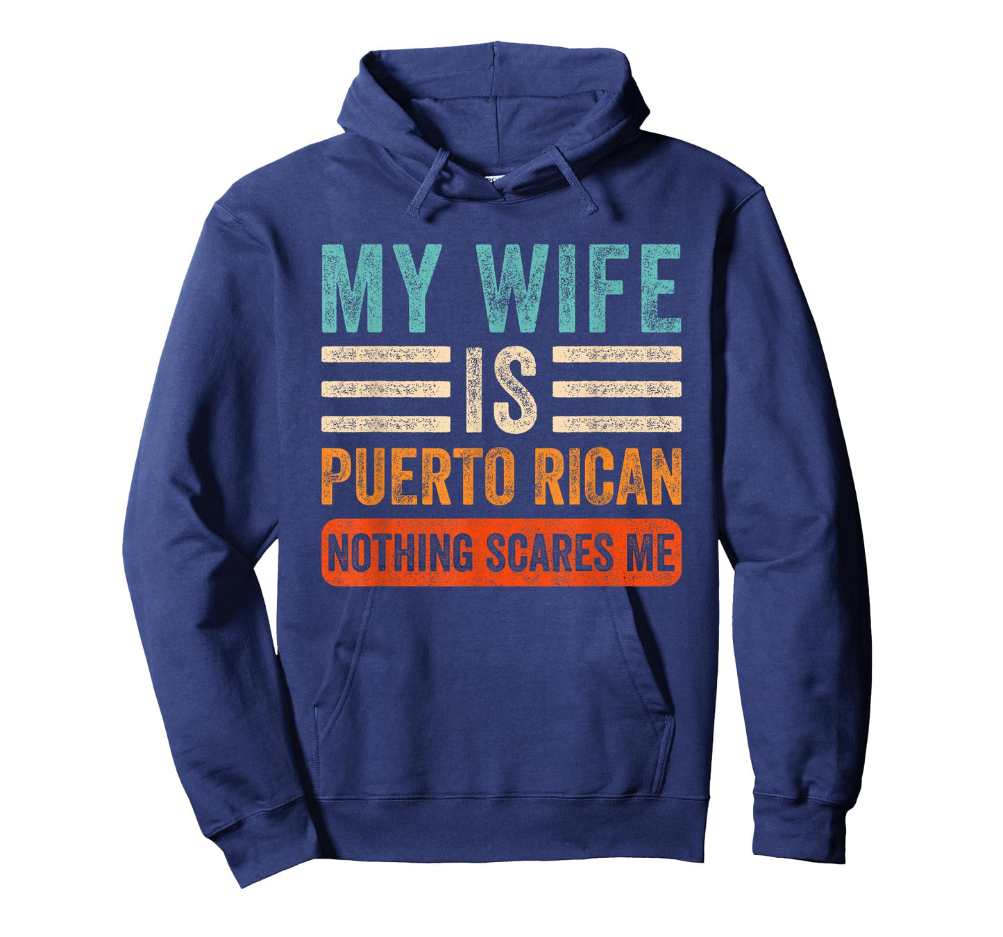 My Wife is Puerto Rican Nothing Scares Me Funny Husband T-Shirt