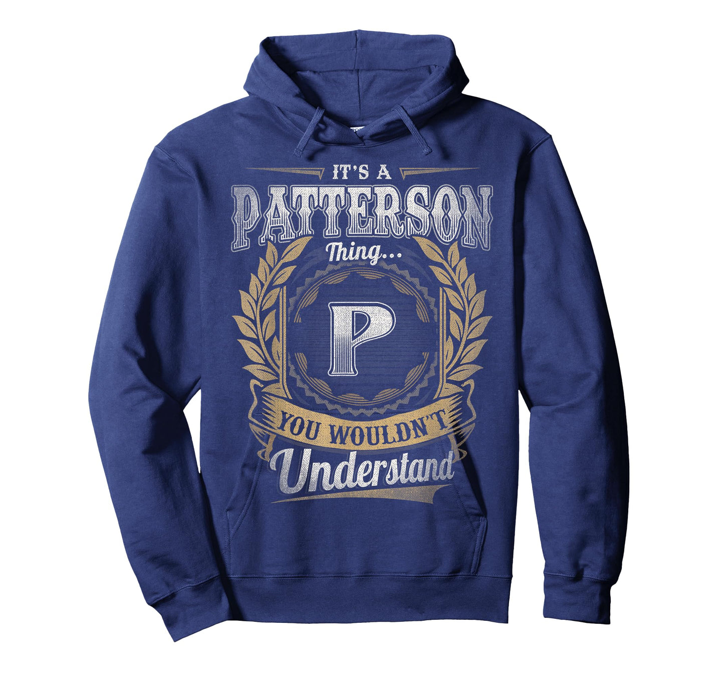 Patterson Last Name Shirt It's A Patterson Thing T-Shirt