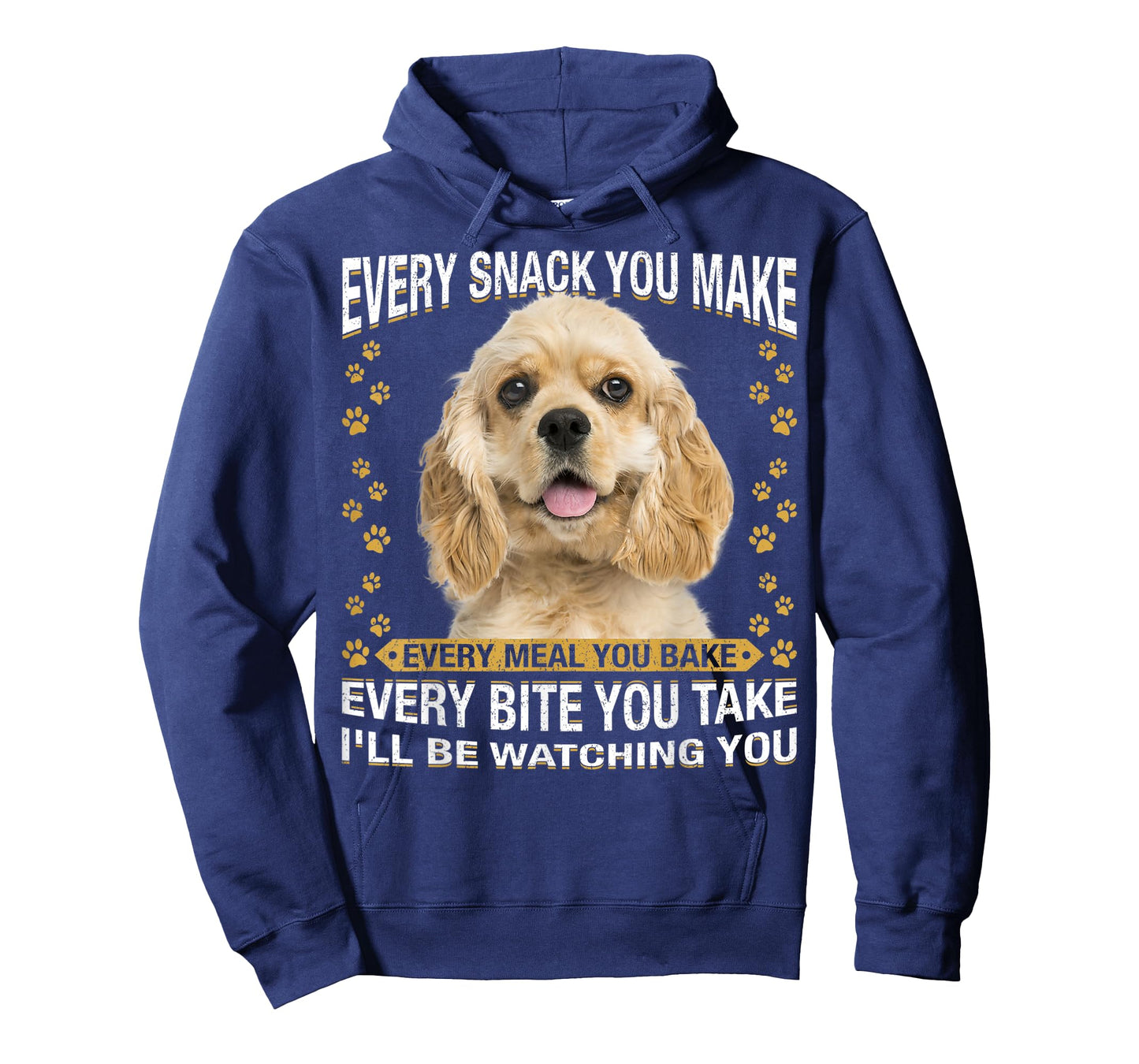 Every Snack You Make Funny American Cocker Spaniel Lovers T-Shirt
