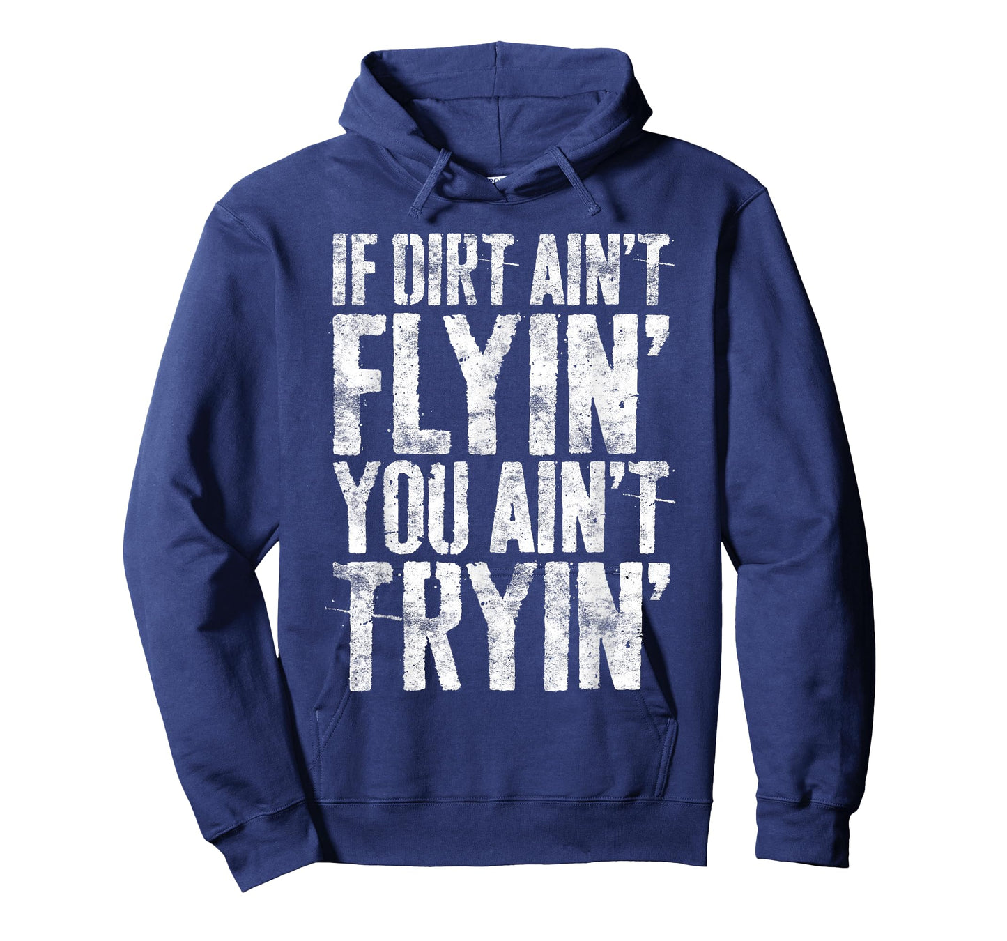 If Dirt Ain't Flyin You Ain't Tryin Shirt Dirtbike Motocross T-Shirt