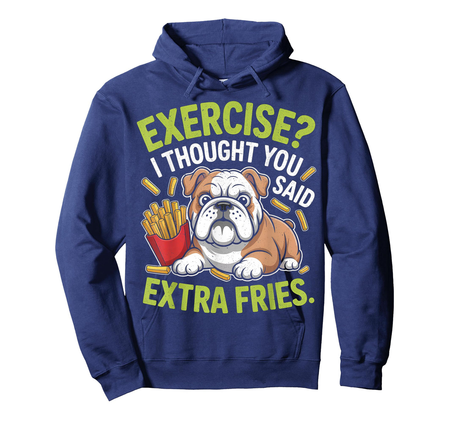 English Bulldog Exercise, Extra Fries Funny T-Shirt