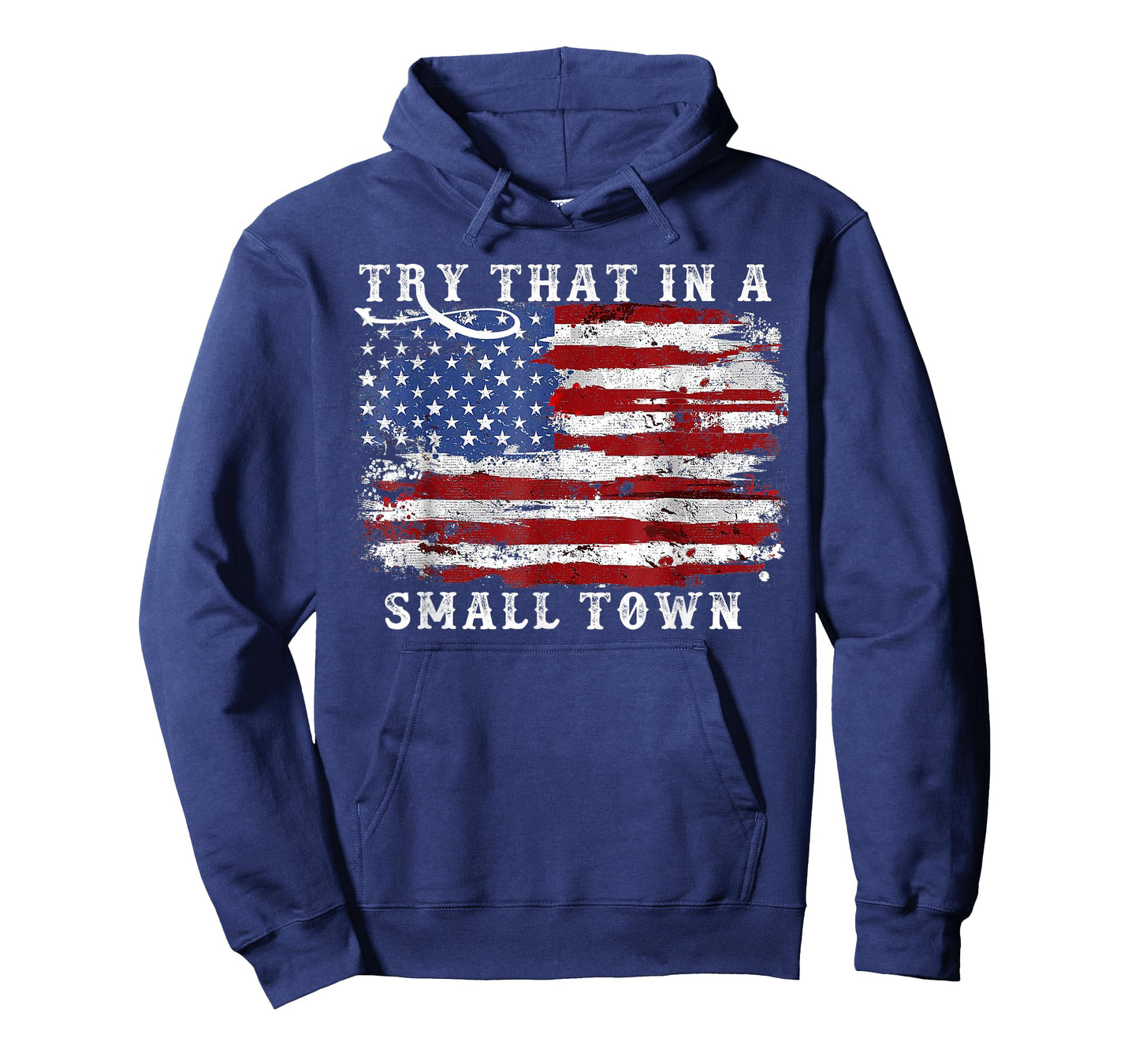 Try That In A Small Country Western Town,Country Music Lover T-Shirt