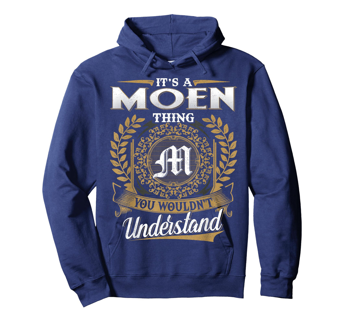 It's A Moen Thing You Wouldn't Understand Name Classic T-Shirt