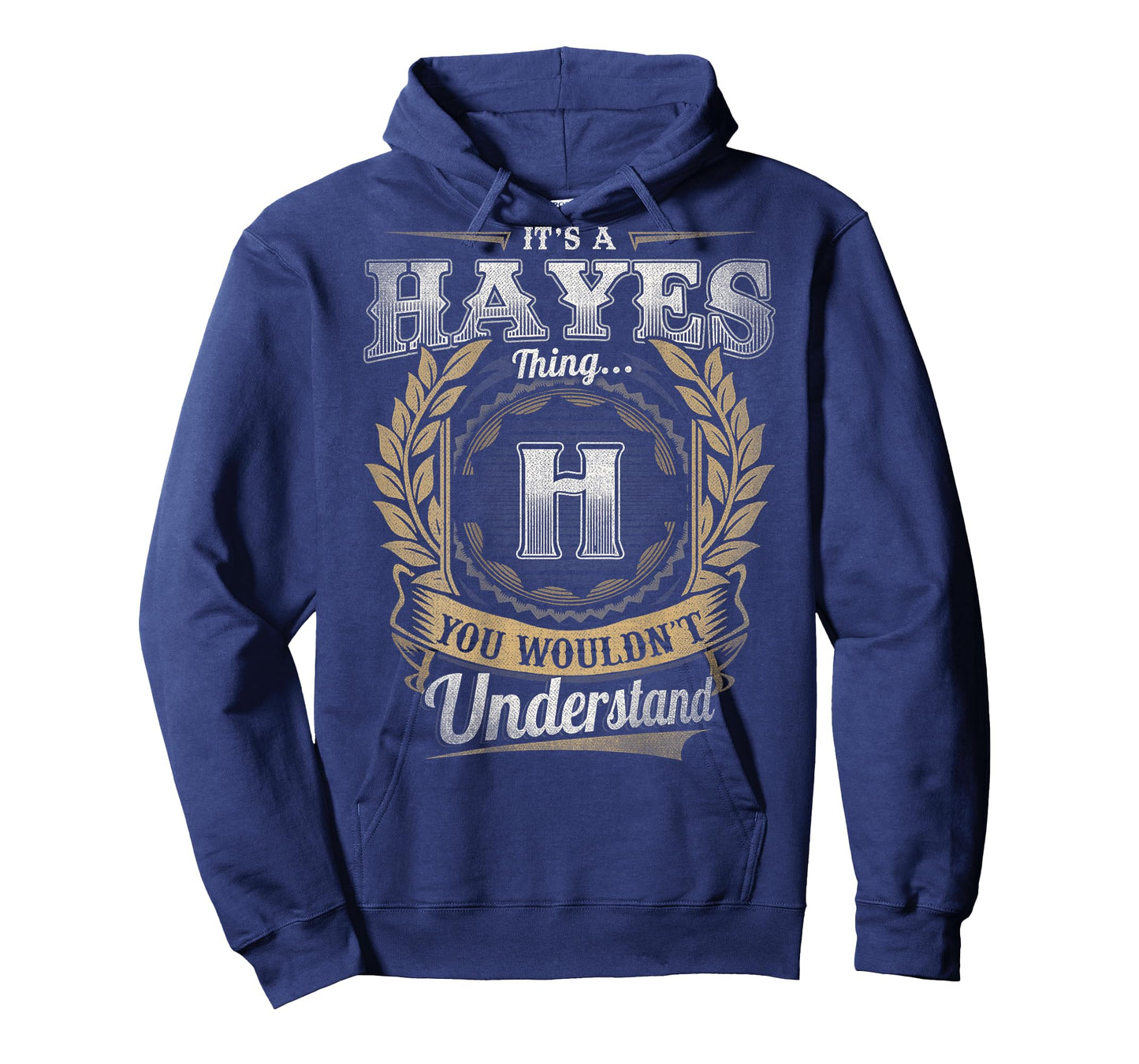 Hayes Last Name - It's A Hayes Thing (On Back) T-Shirt