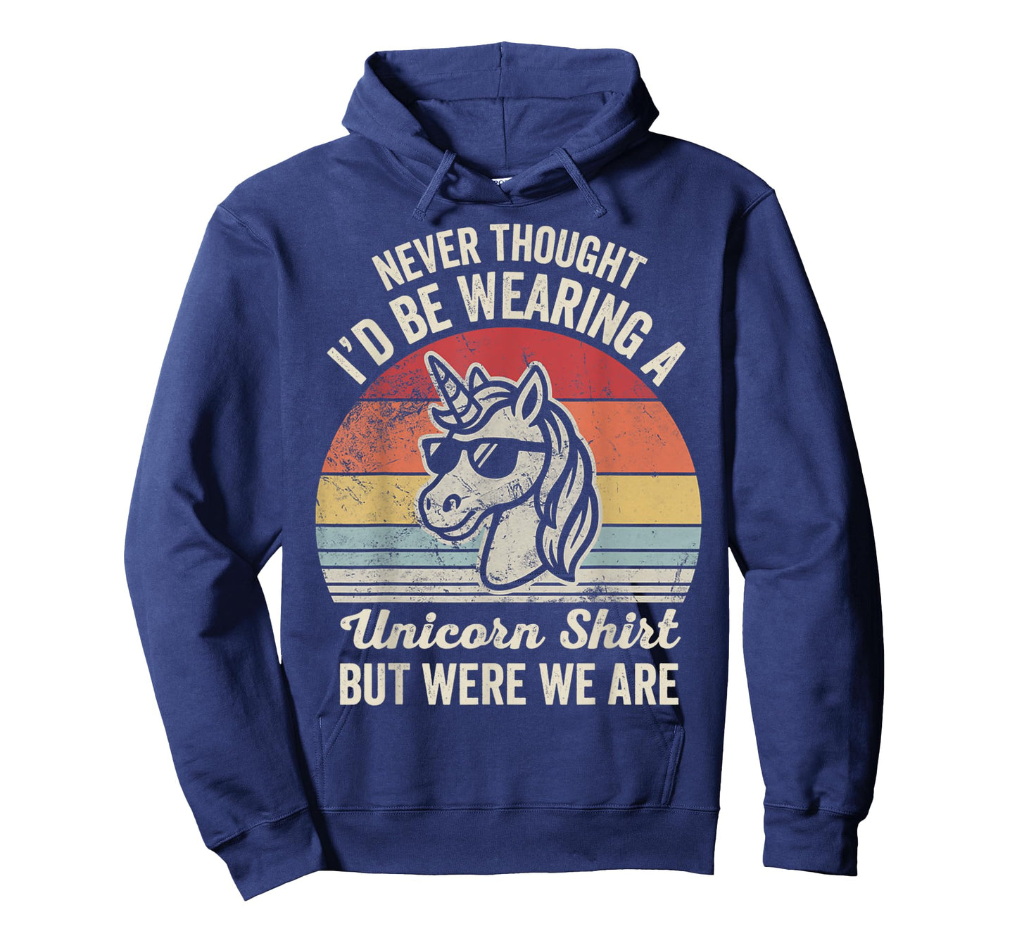Never Thought I'd Be Wearing A Unicorn Shirt T-Shirt