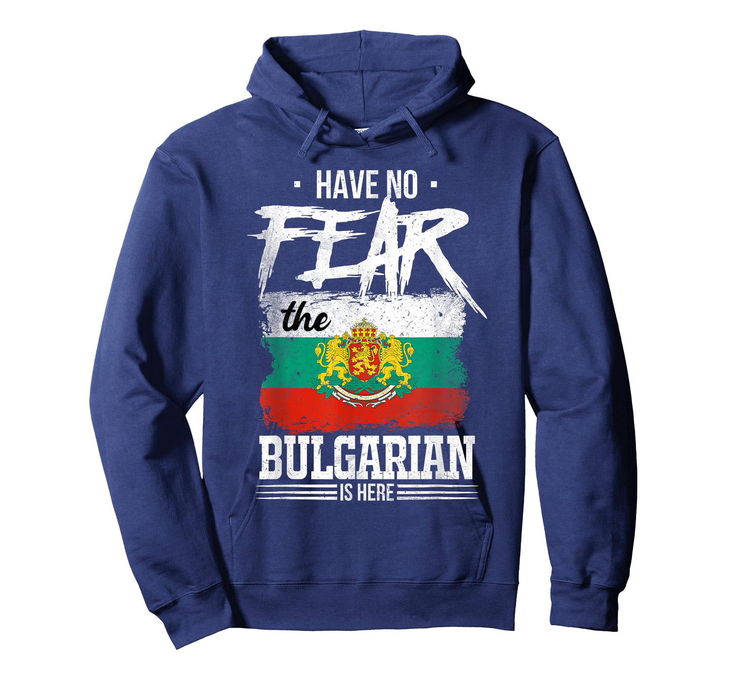 Have No Fear The Bulgarian Is Here T-Shirt