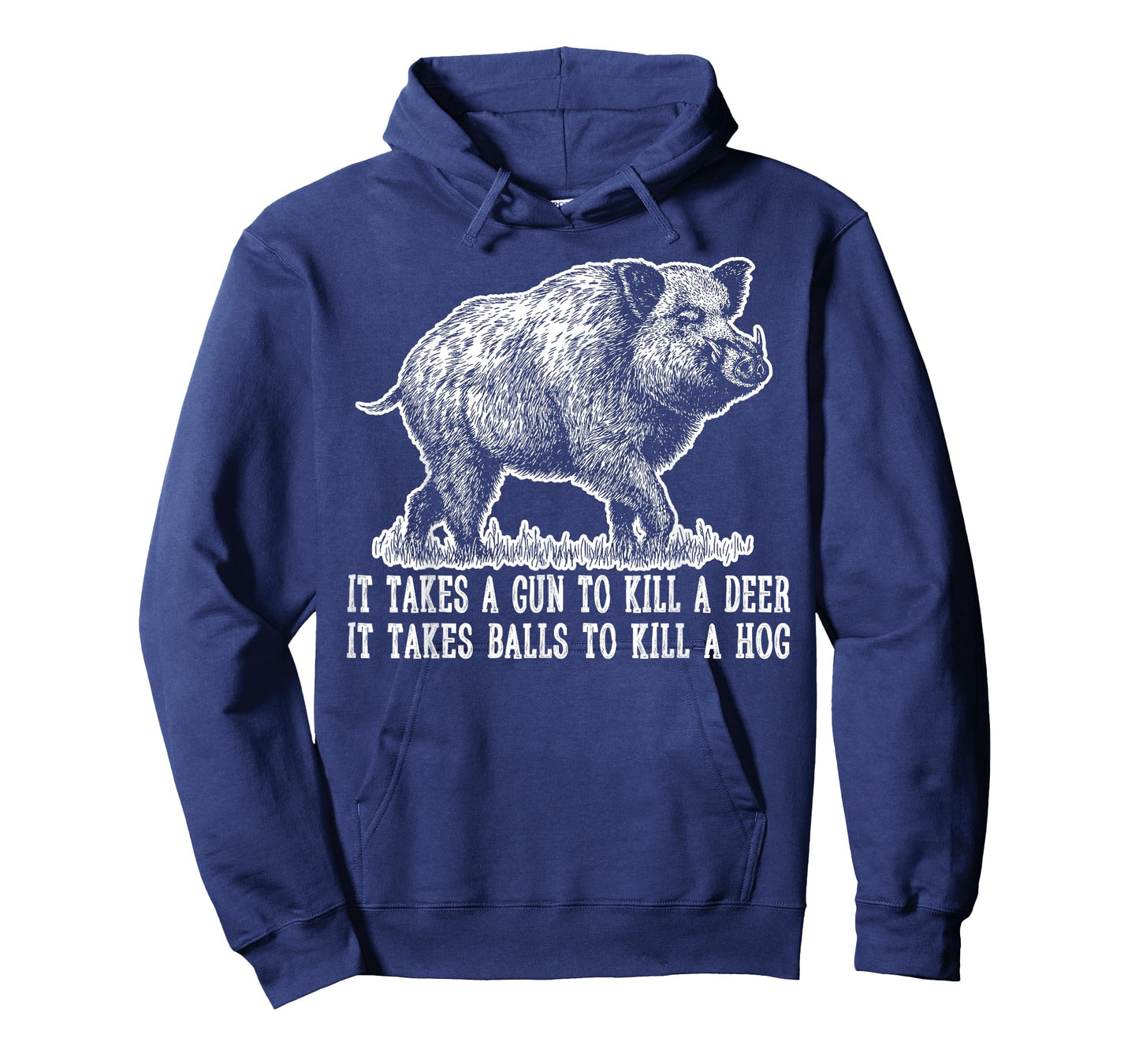 Hunting Hog Pig Sus Deer Hunting It Takes Balls Funny T-Shirt
