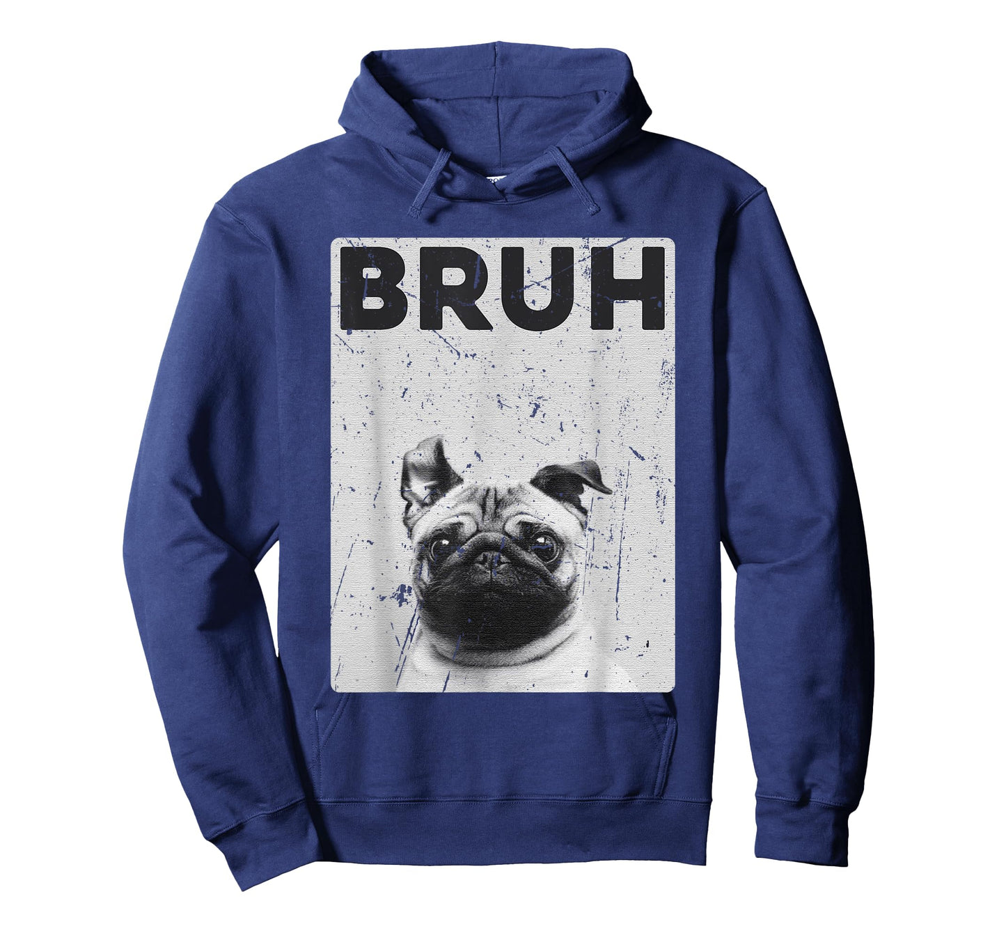 Funny Pug says Bruh Cute Dog Fashion Brah Meme Quote Men Women Kids T-Shirt