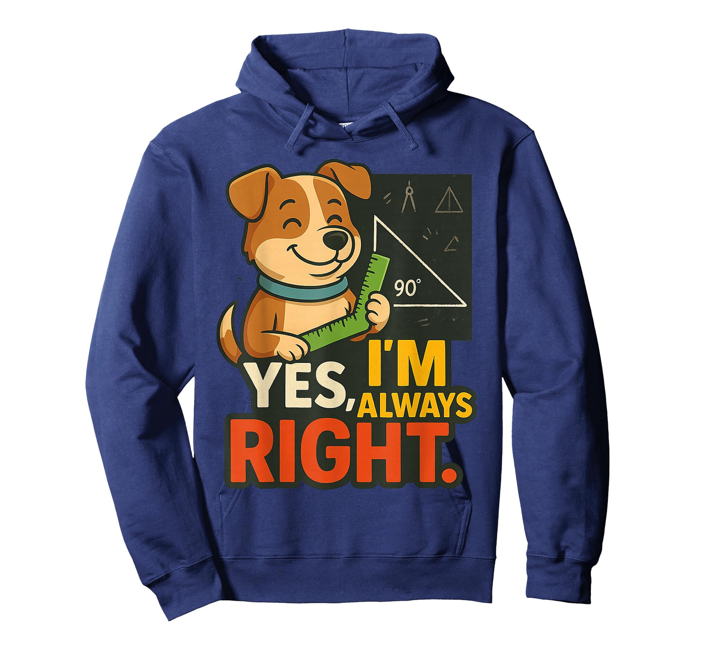 Yes I'm Always Right Funny Dog Design for Dog Lovers T-Shirt