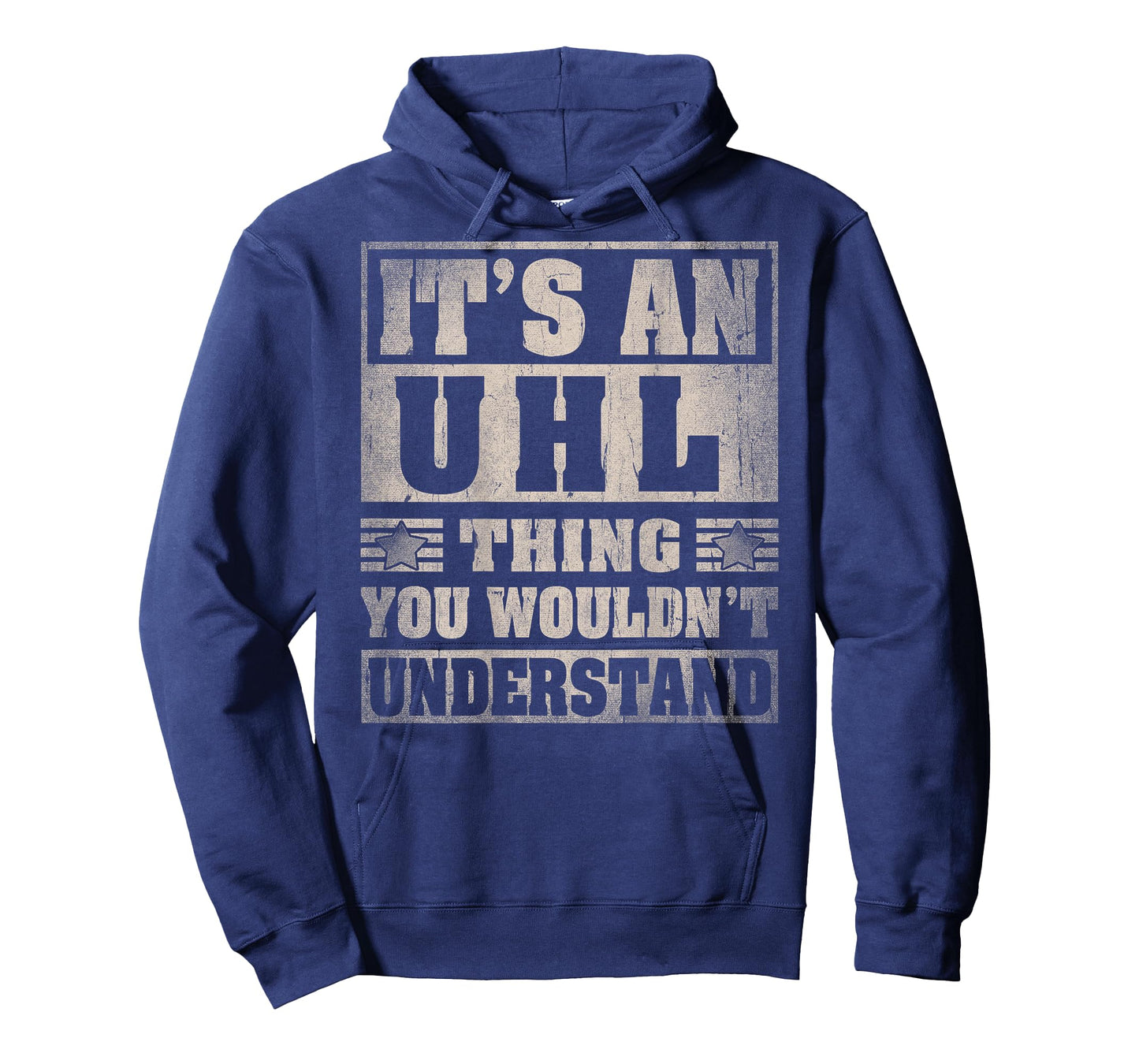 UHL Last Name - It's An UHL Thing (On Back) T-Shirt