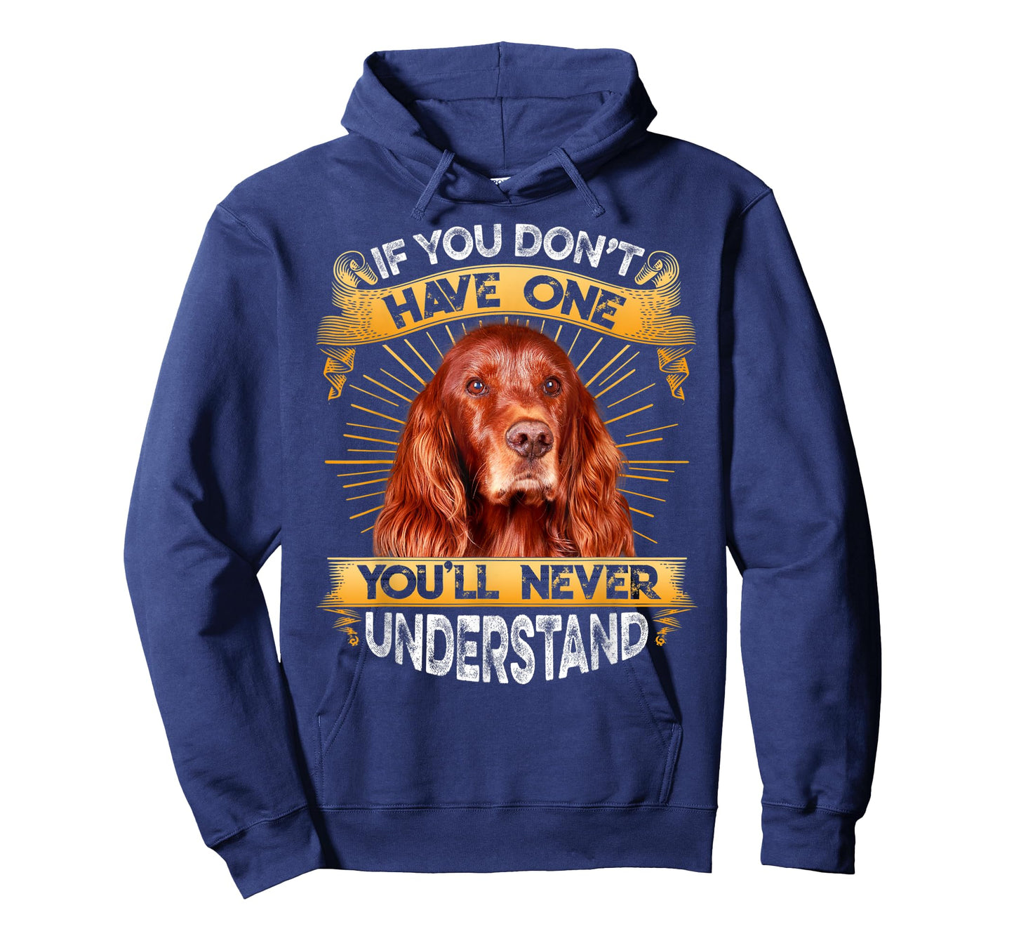 If You Don't Have One Irish Setter Funny T-Shirt