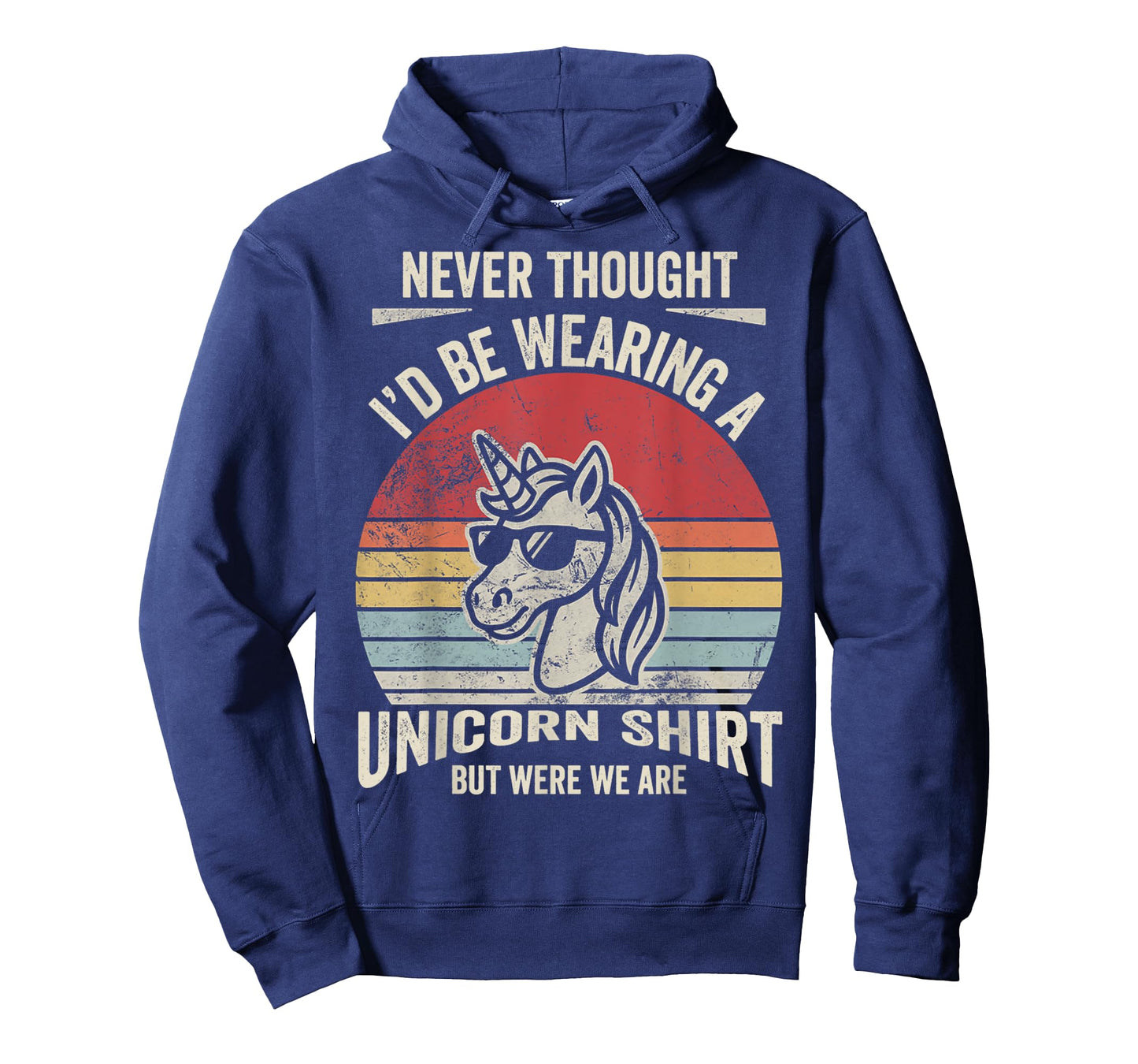 Never Thought I'd Be Wearing A Unicorn Shirt T-Shirt